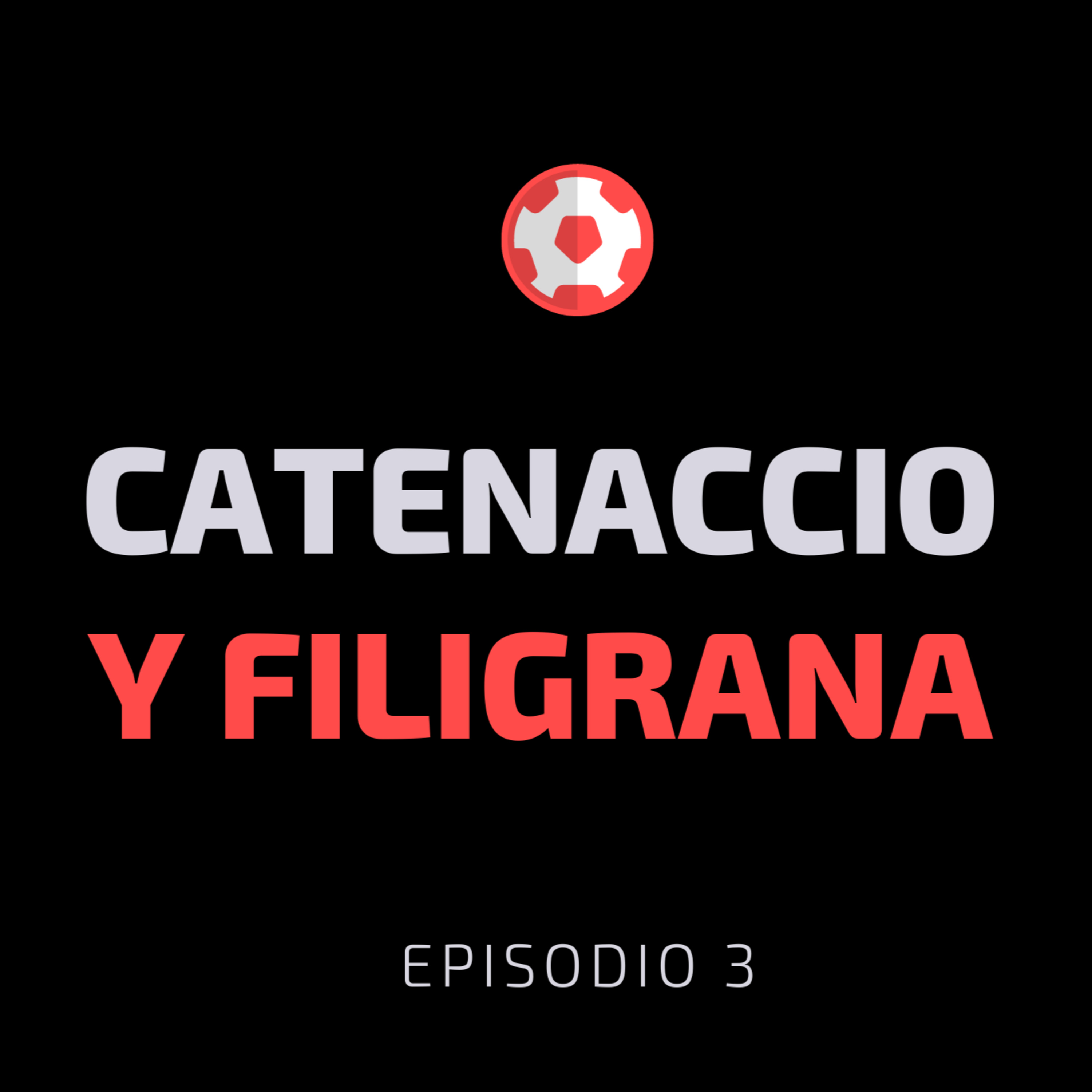 Catenaccio y Filigrana