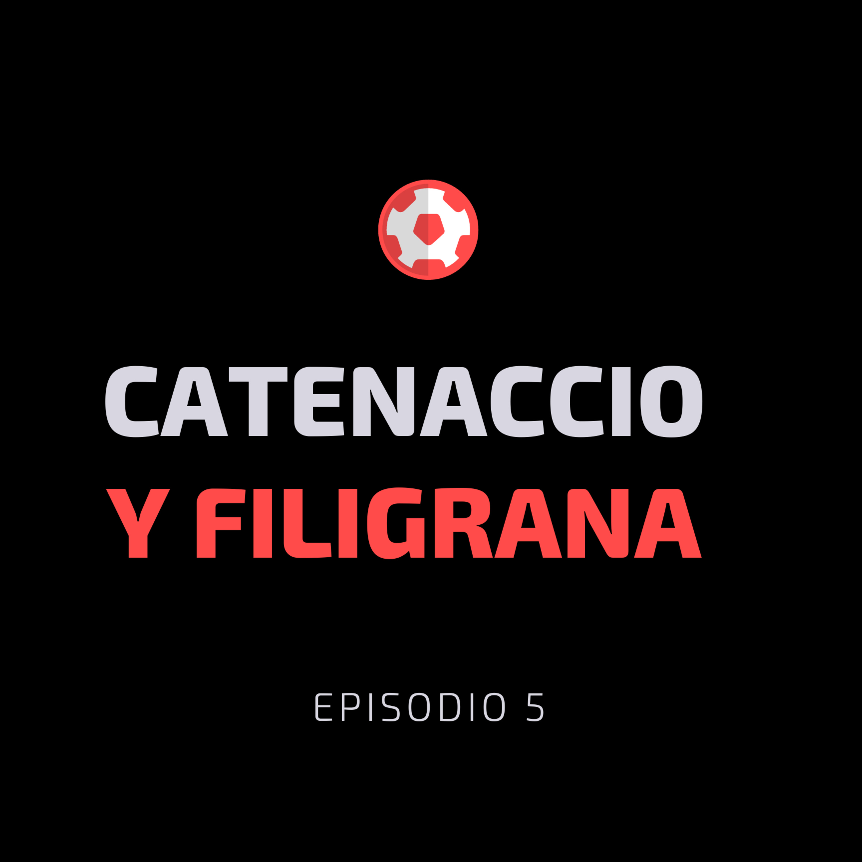 Catenaccio y Filigrana