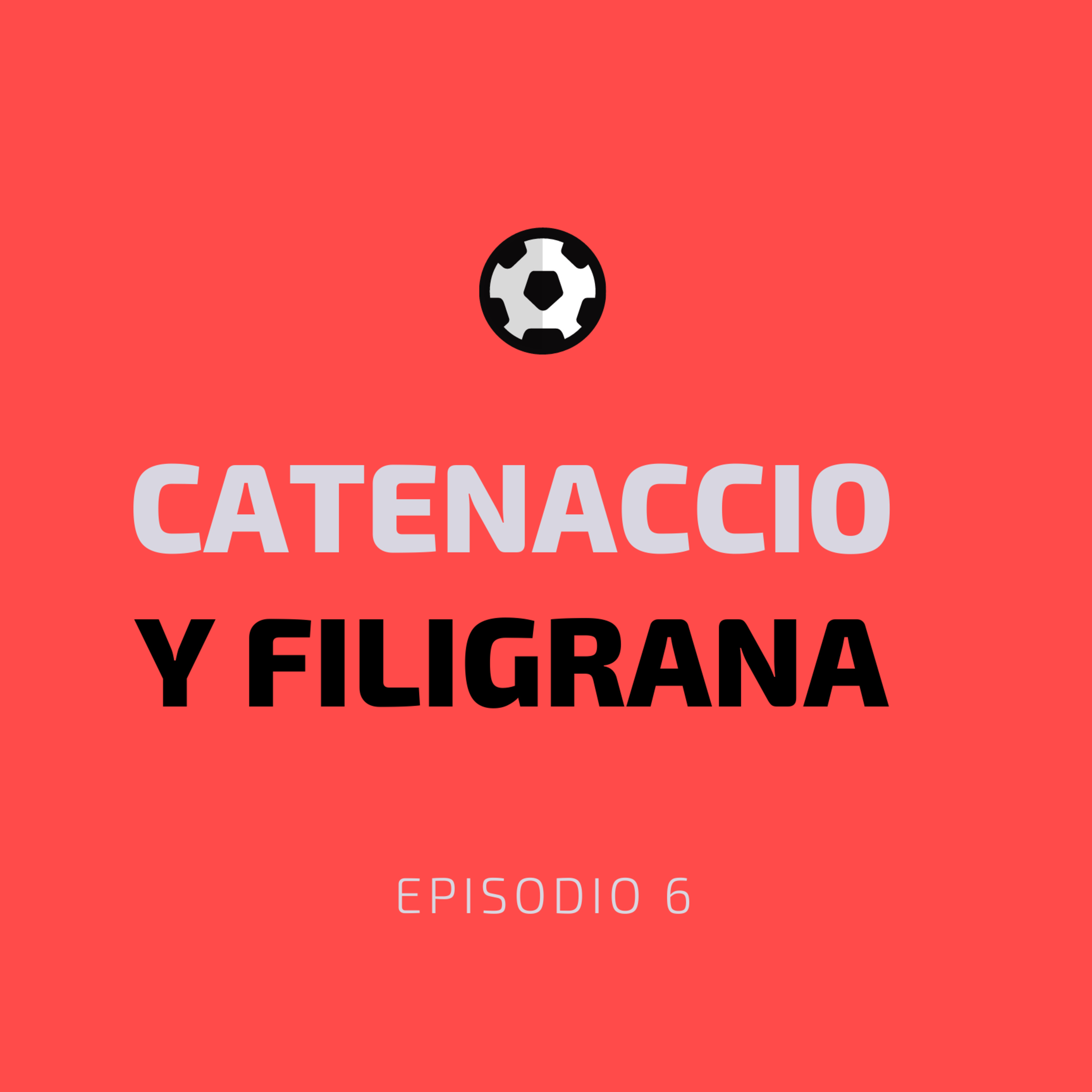 Catenaccio y Filigrana