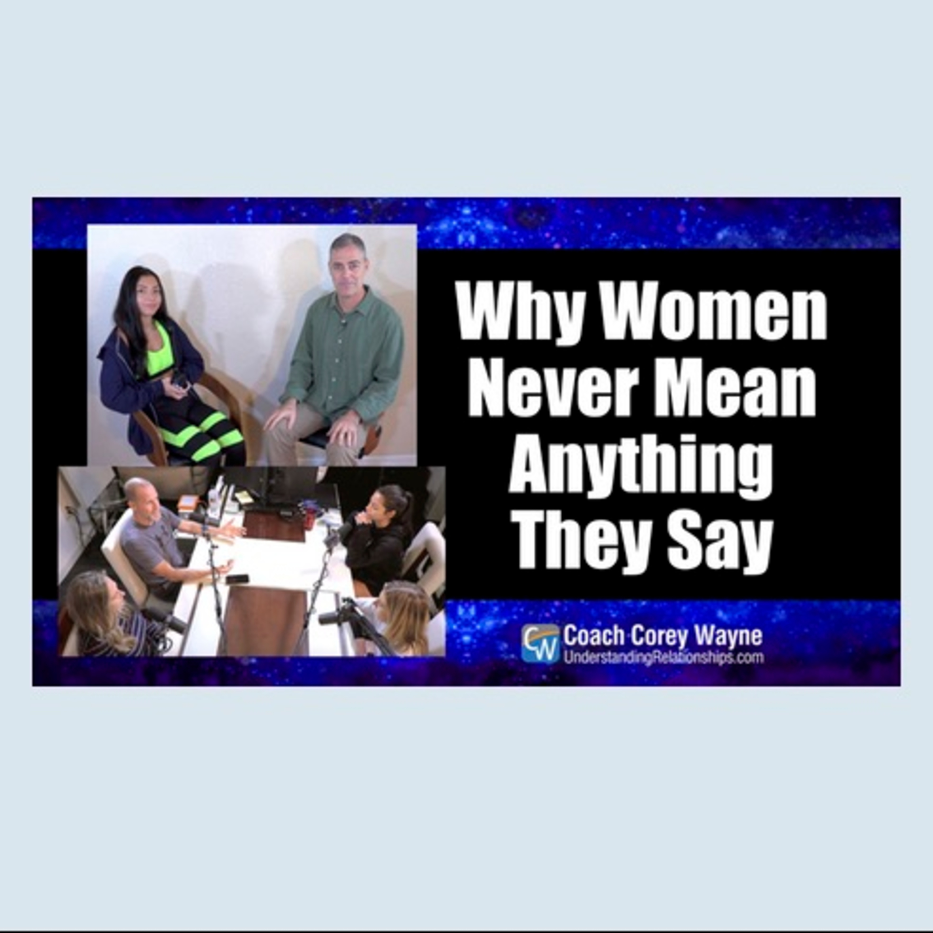 Why Women Never Mean Anything They Say
