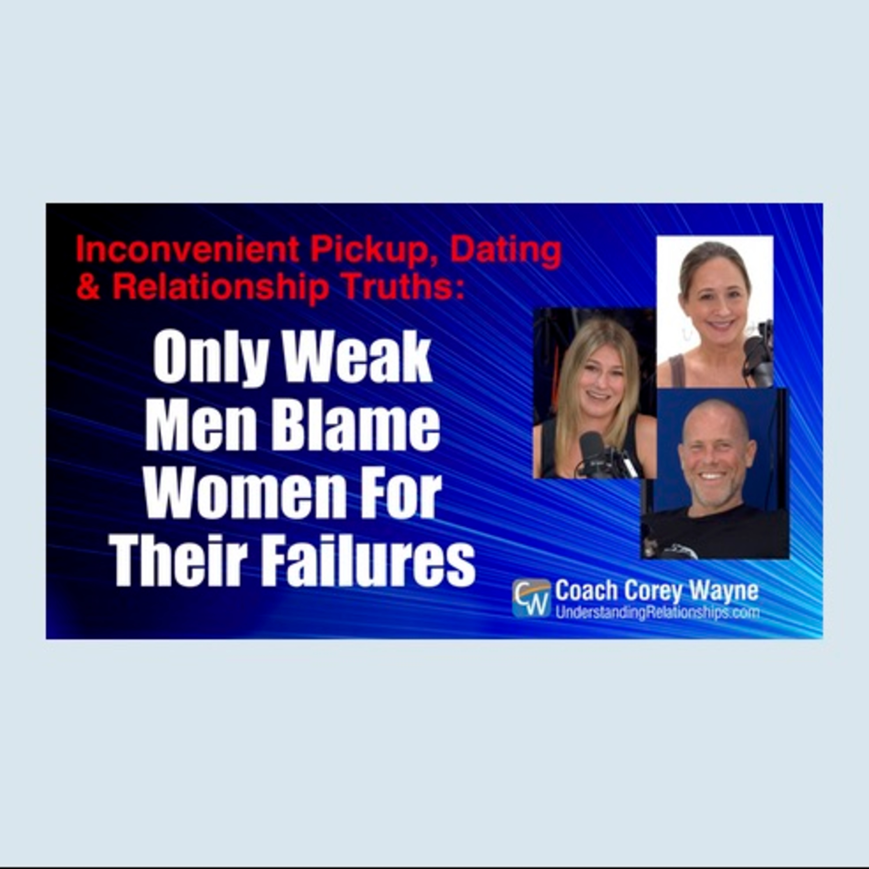 Only Weak Men Blame Women For Their Failures episode artwork