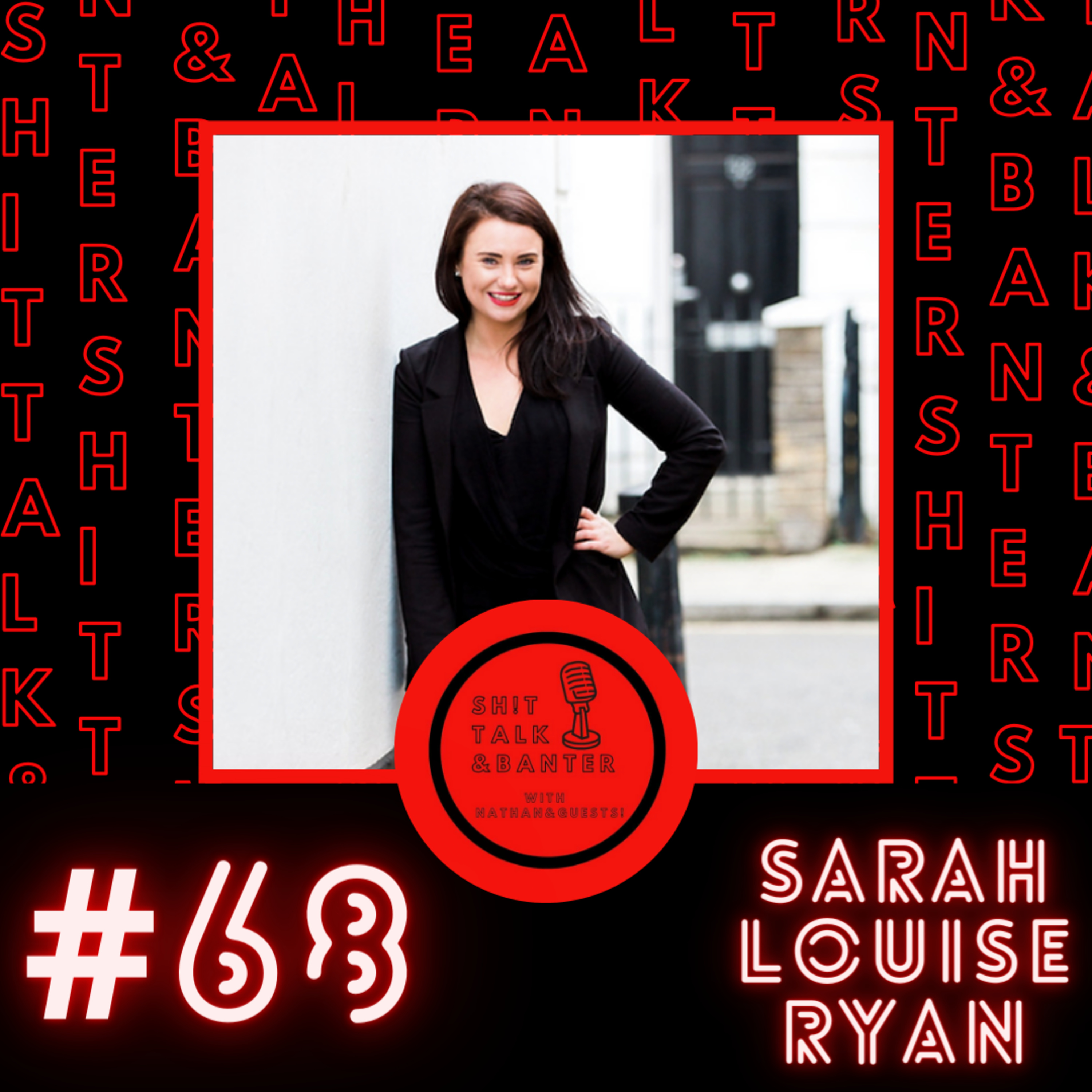 Episode 68 - Sarah Louise Ryan