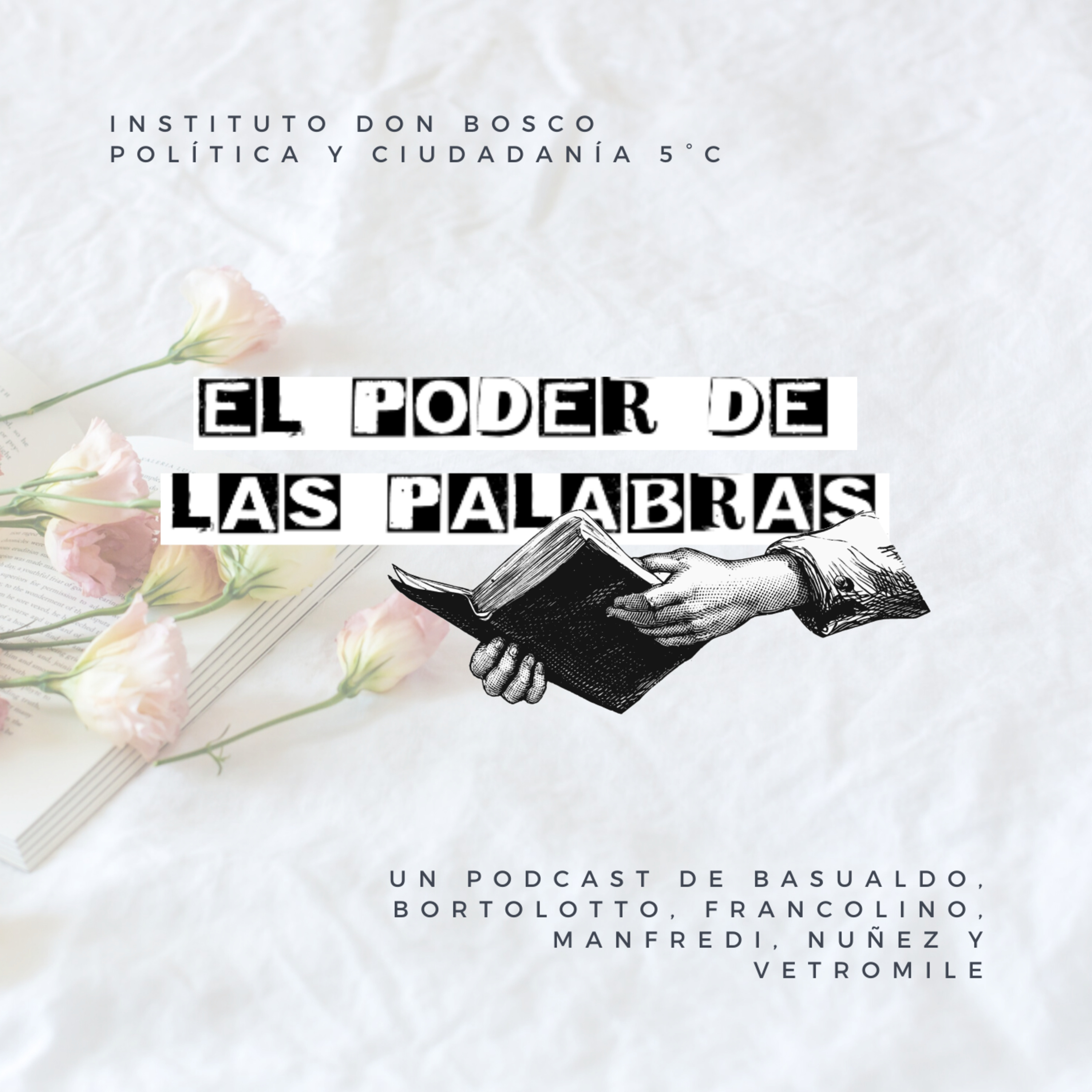 El poder de las Palabras: Episodio N°3 "Efectos de las palabras y conclusión" - Francolino Enzo, Vetromile Ariana.