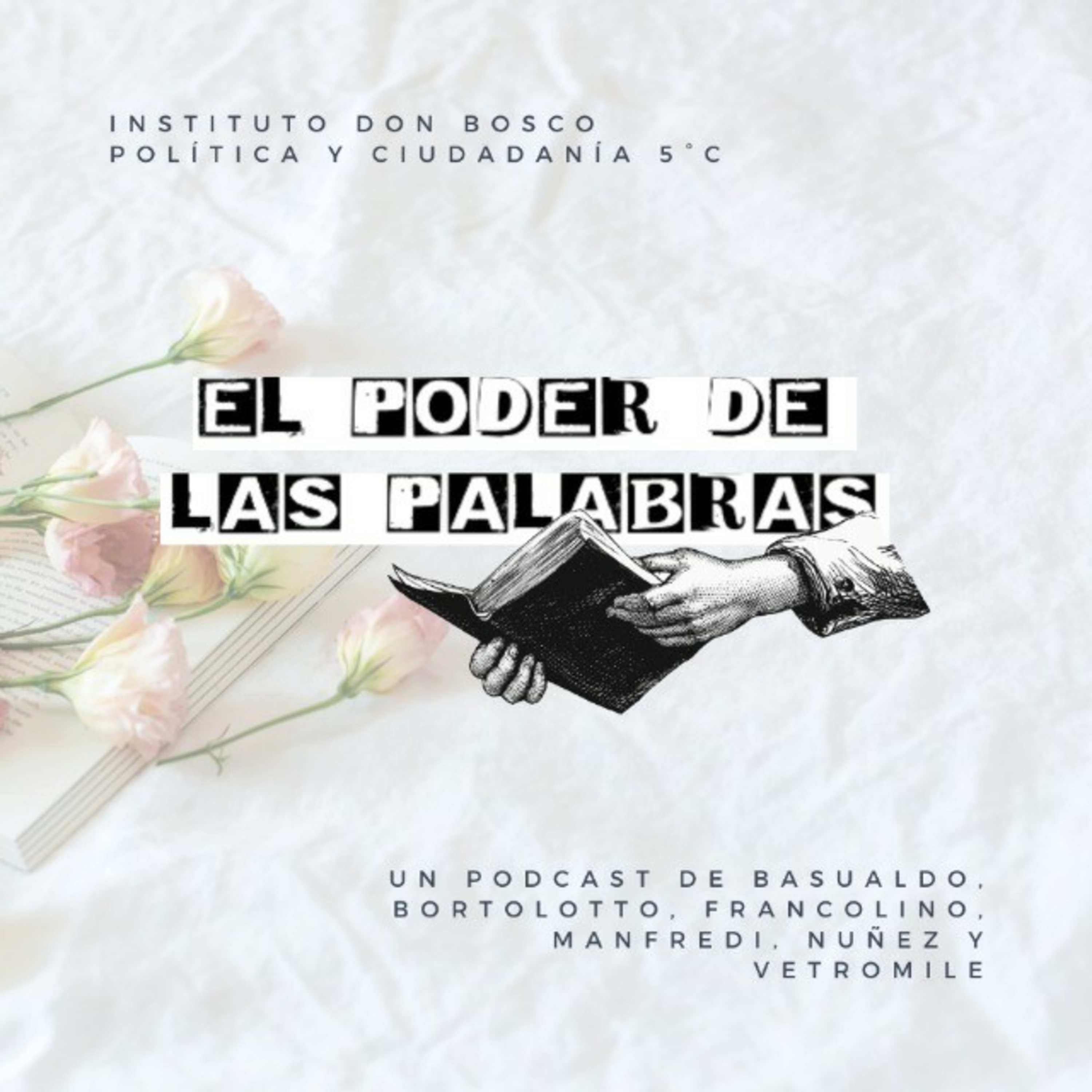 El poder de las Palabras: Episodio N°1 "Introducción al poder de la palabra" - Bortolotto Ian, Nuñez Agustina.