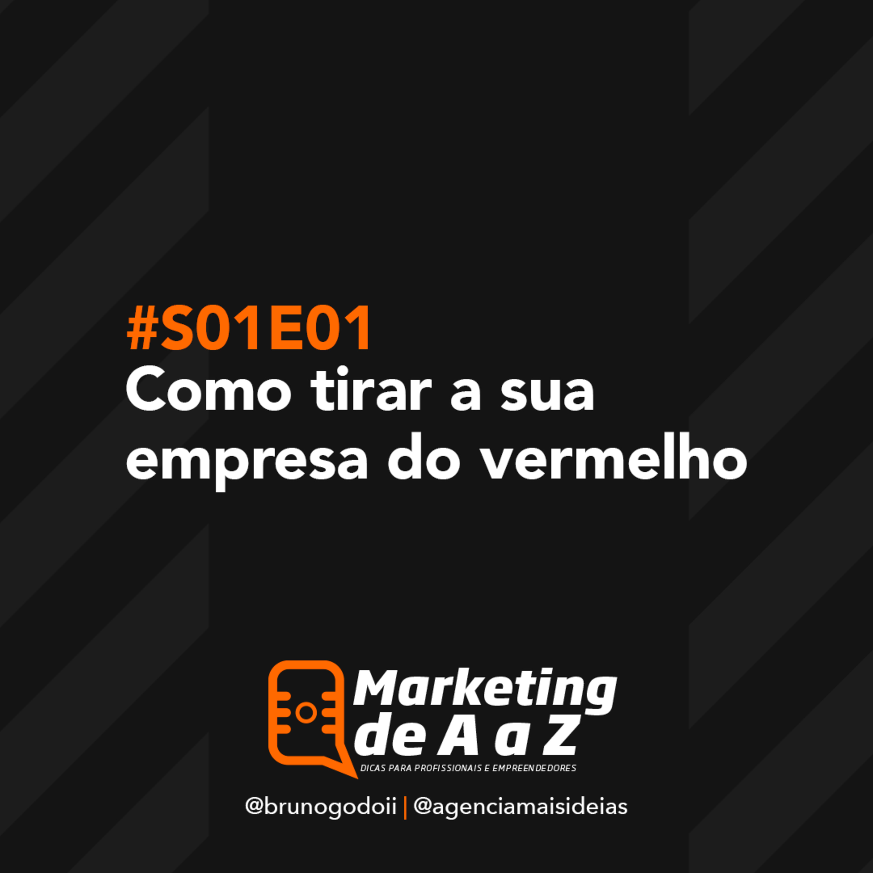 Como tirar a sua empresa do vermelho - #S01E01