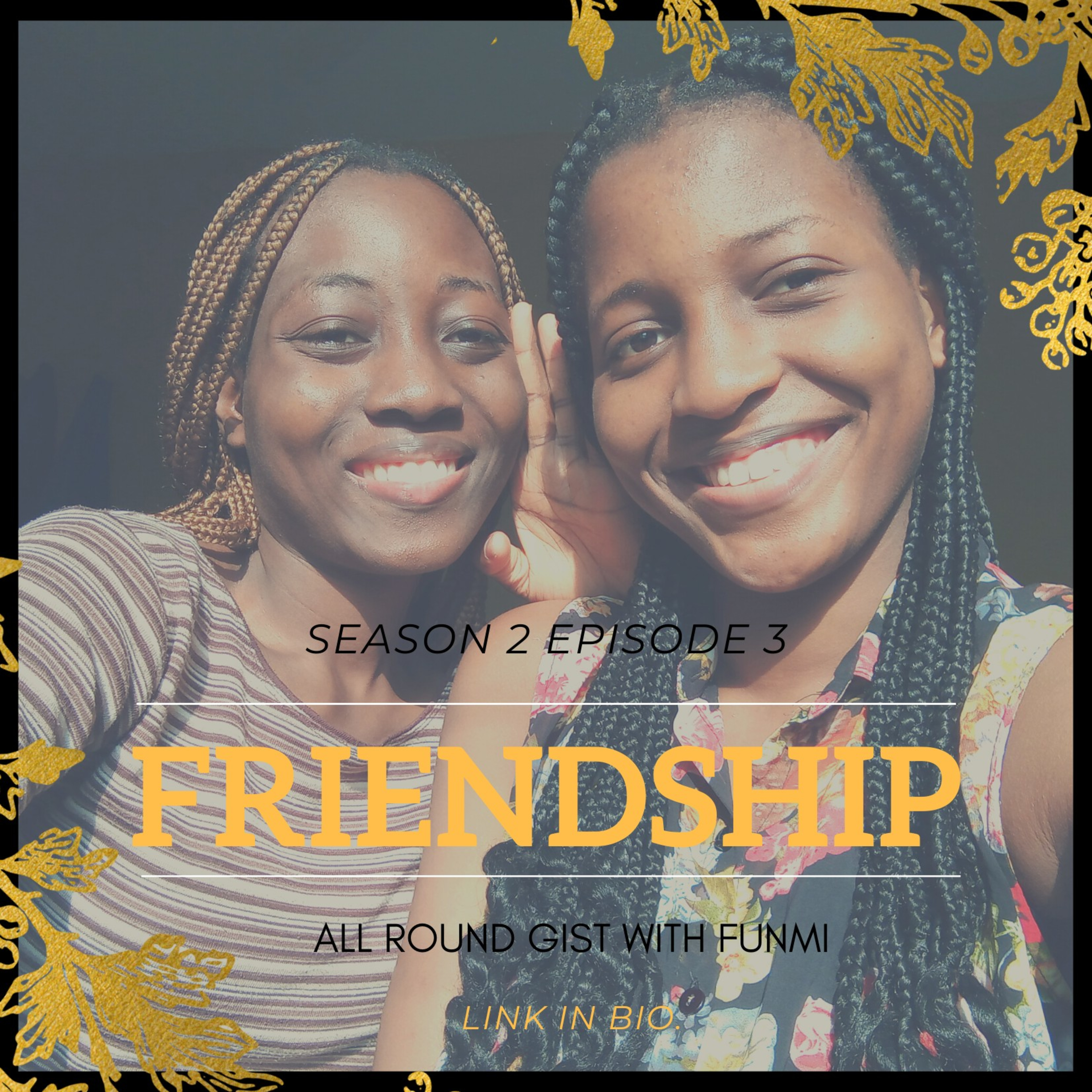 All Round Gist with Funmi