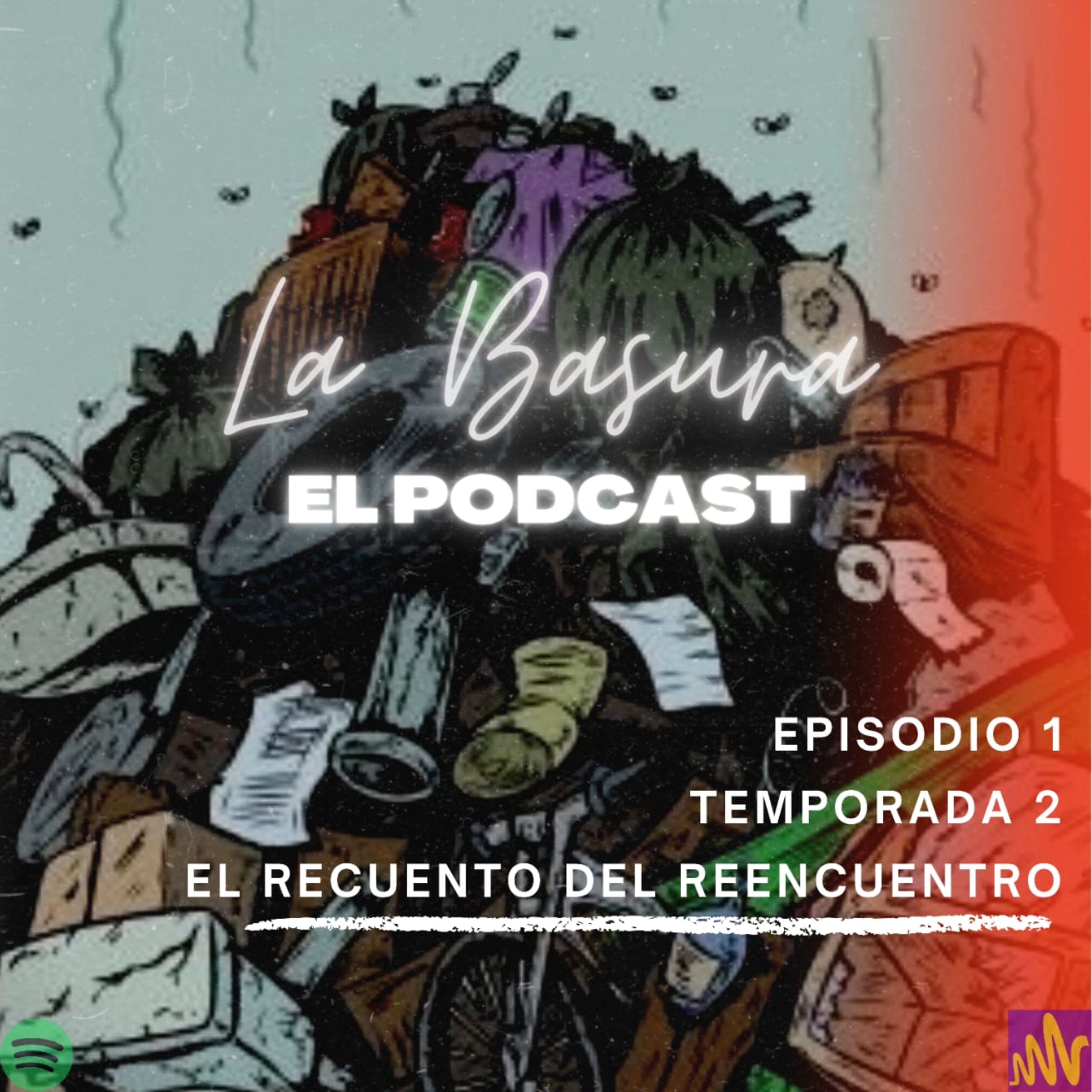 LA BASURA EL PODCAST
