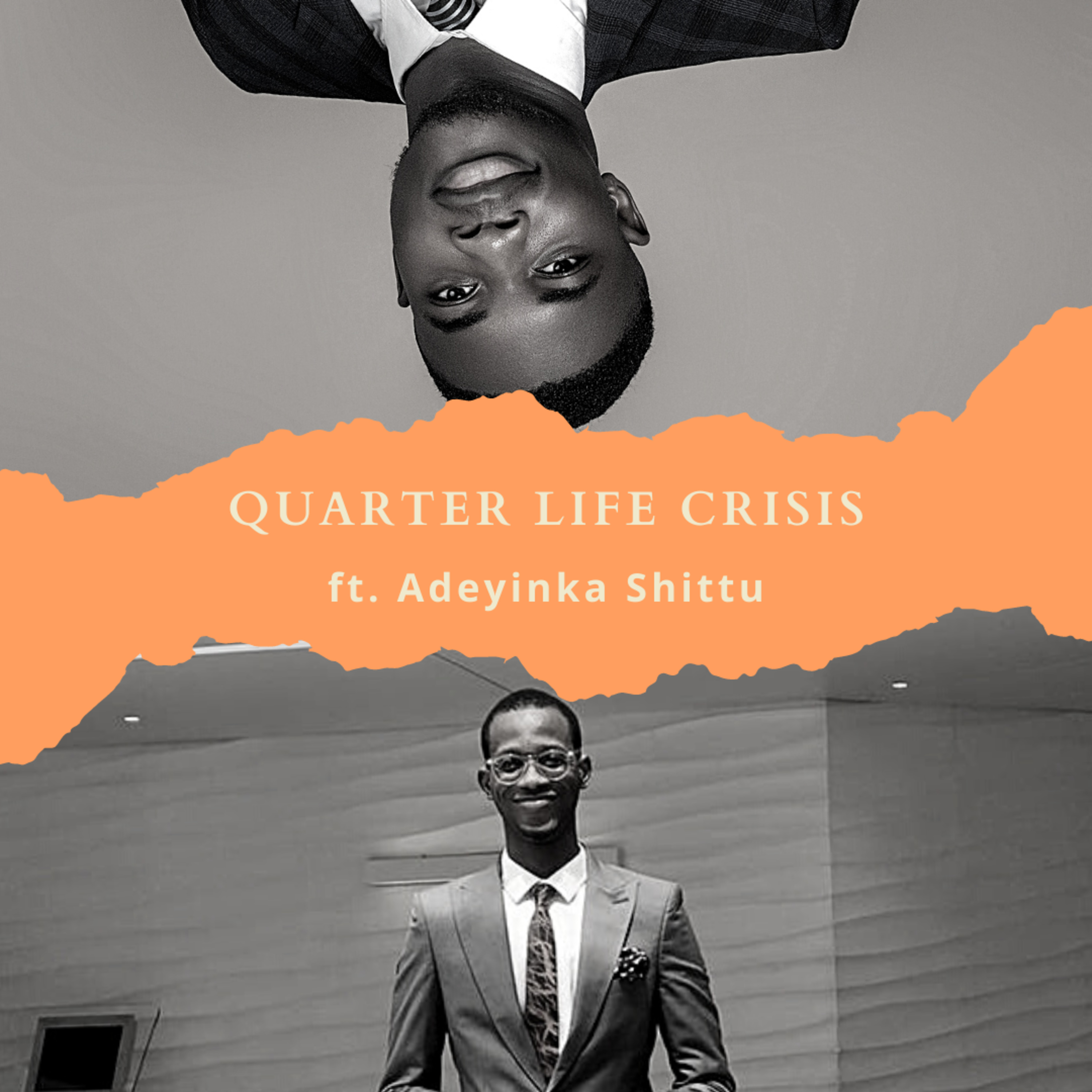 Quarter Life Crisis ft. Adeyinka Shittu