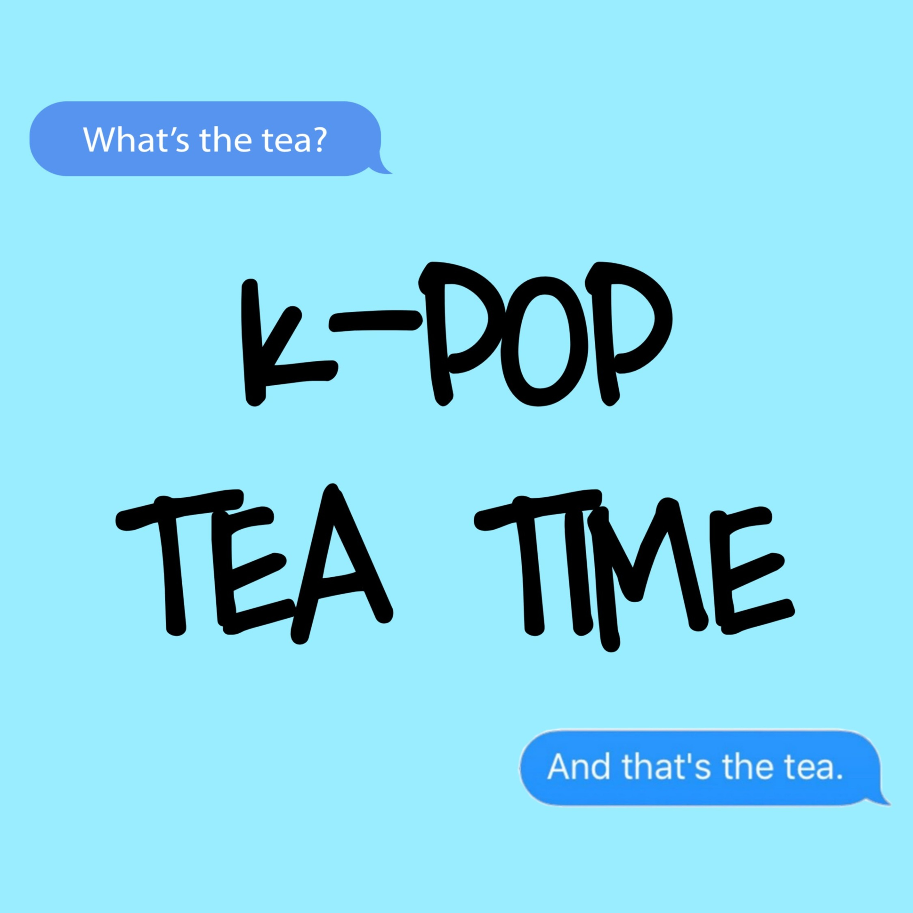 Episode 1: Tea Time? Stereotip K-Popers?