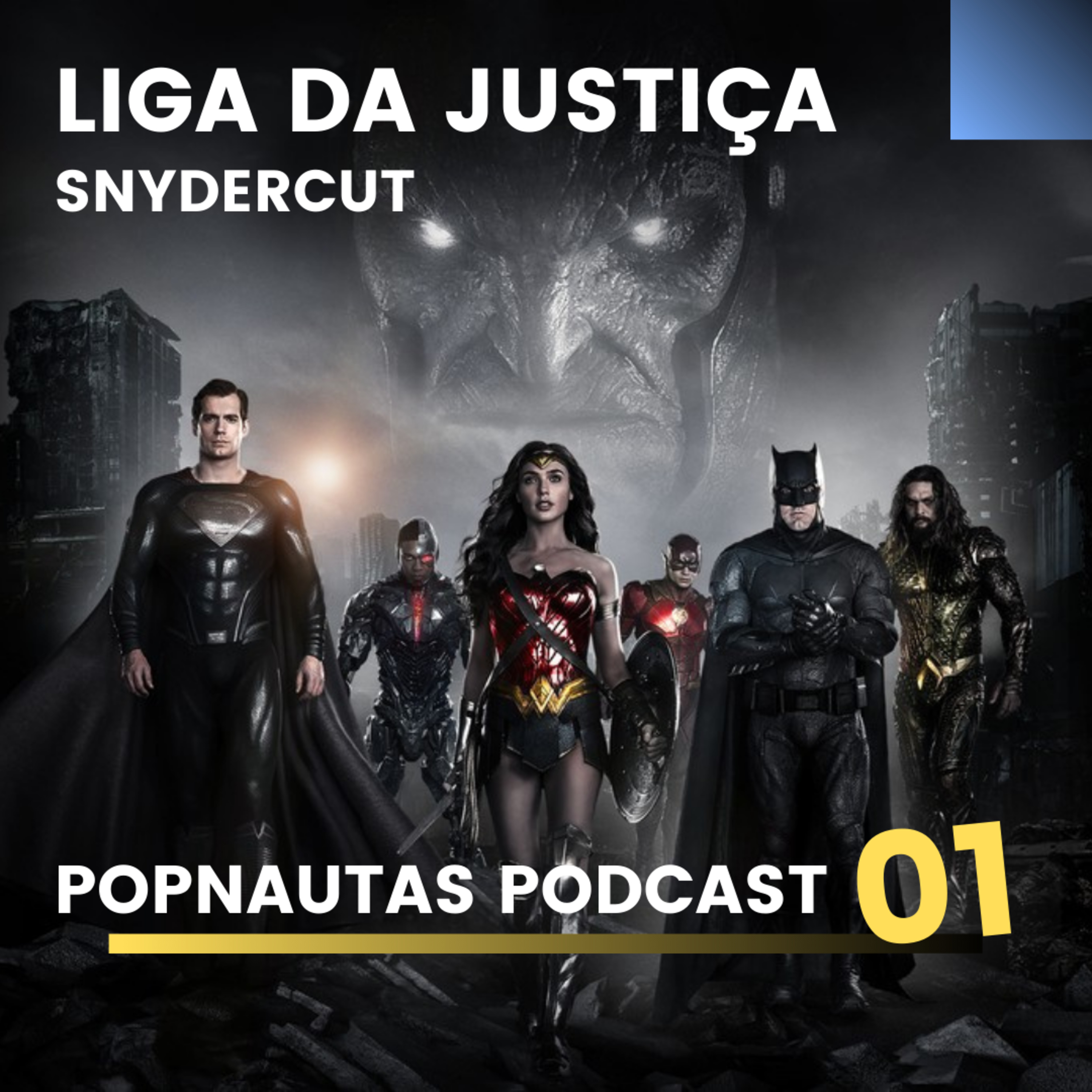 Popnautas 01 - Liga da Justiça - Snydercut episode artwork