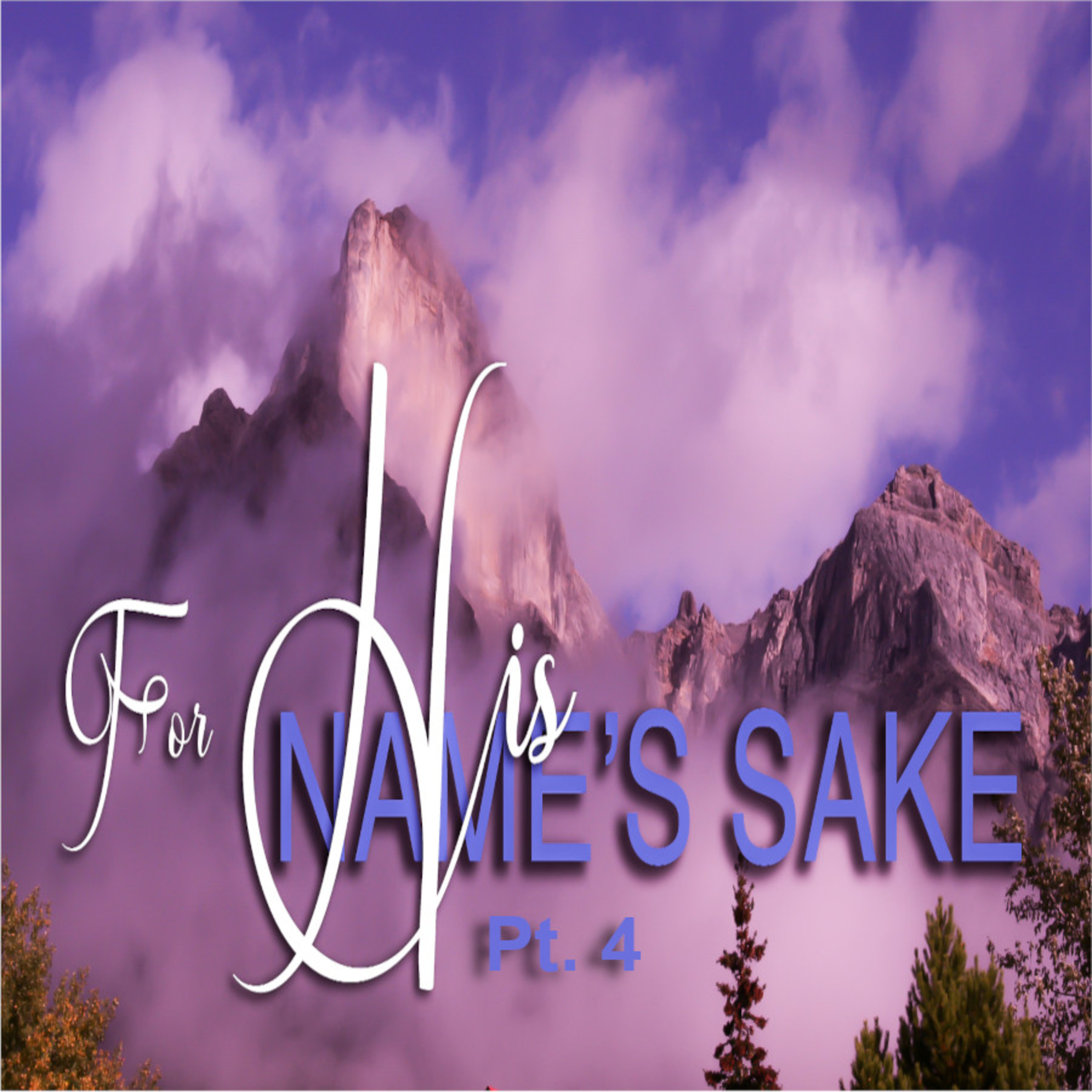 Remembering for His Name's Sake (For His Name's Sake, Pt. 4) episode artwork