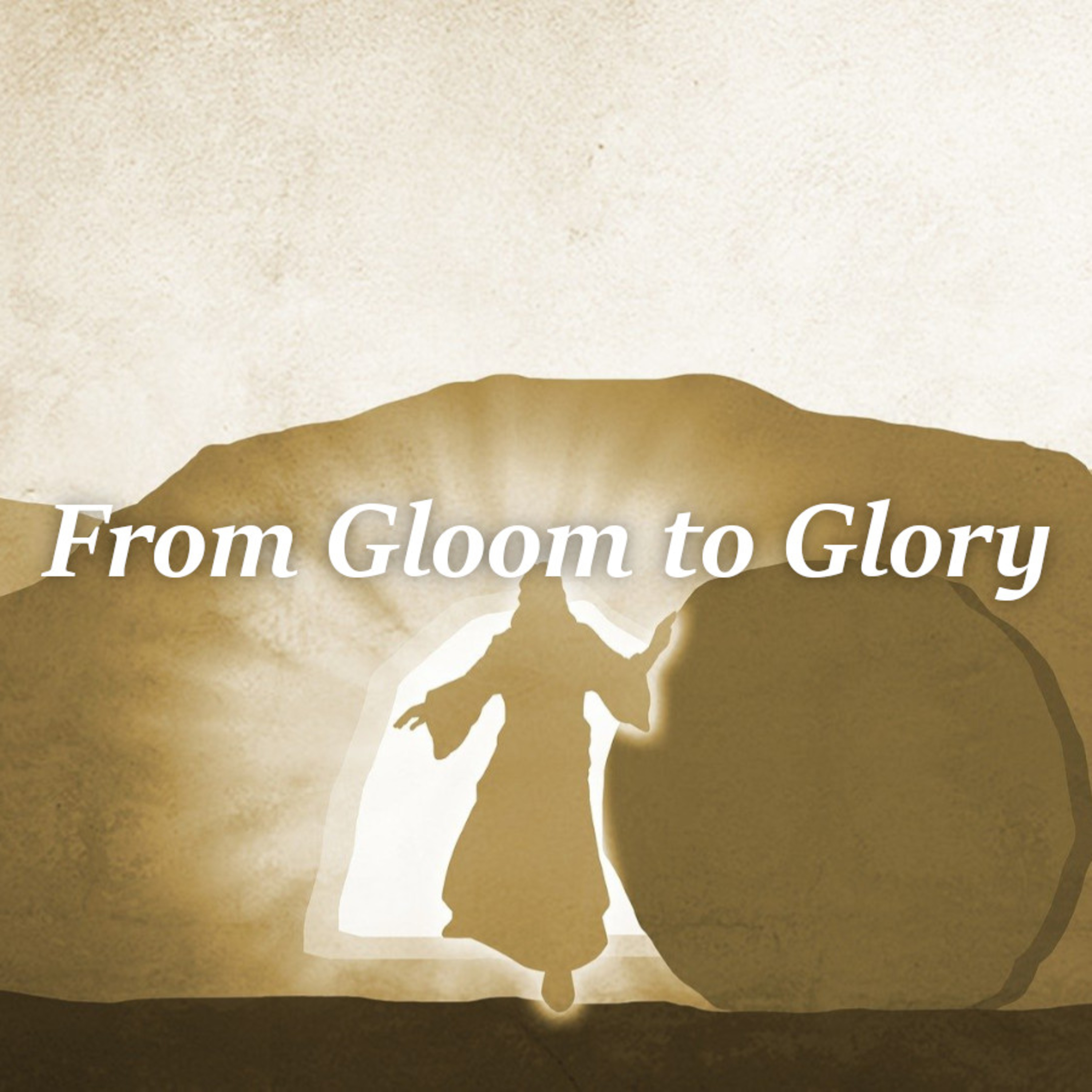 From Gloom to Glory episode artwork