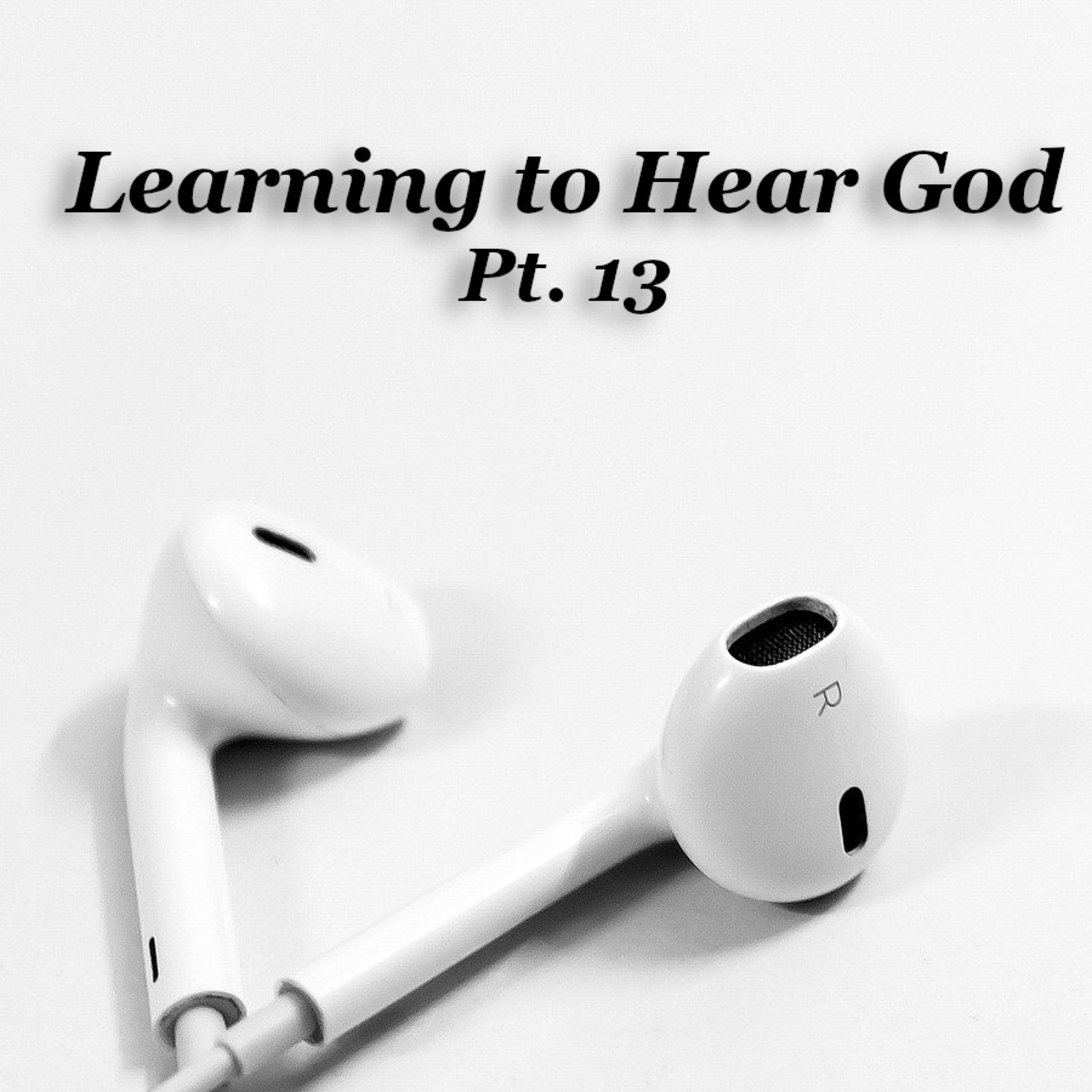 Hearing By Way of Remembrance (Learning to Hear God, Pt. 13) episode artwork