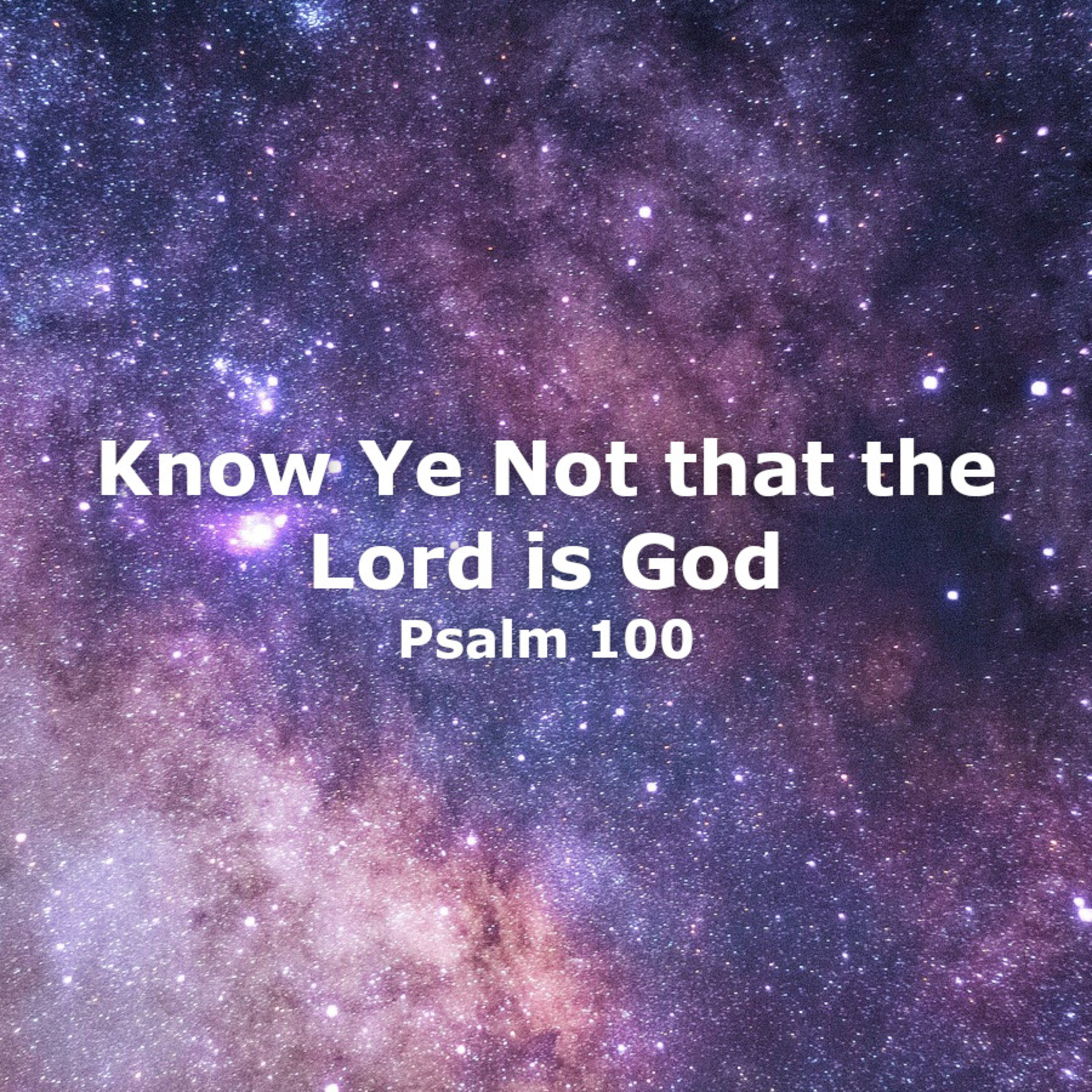 Know Ye Not That the Lord Is God episode artwork