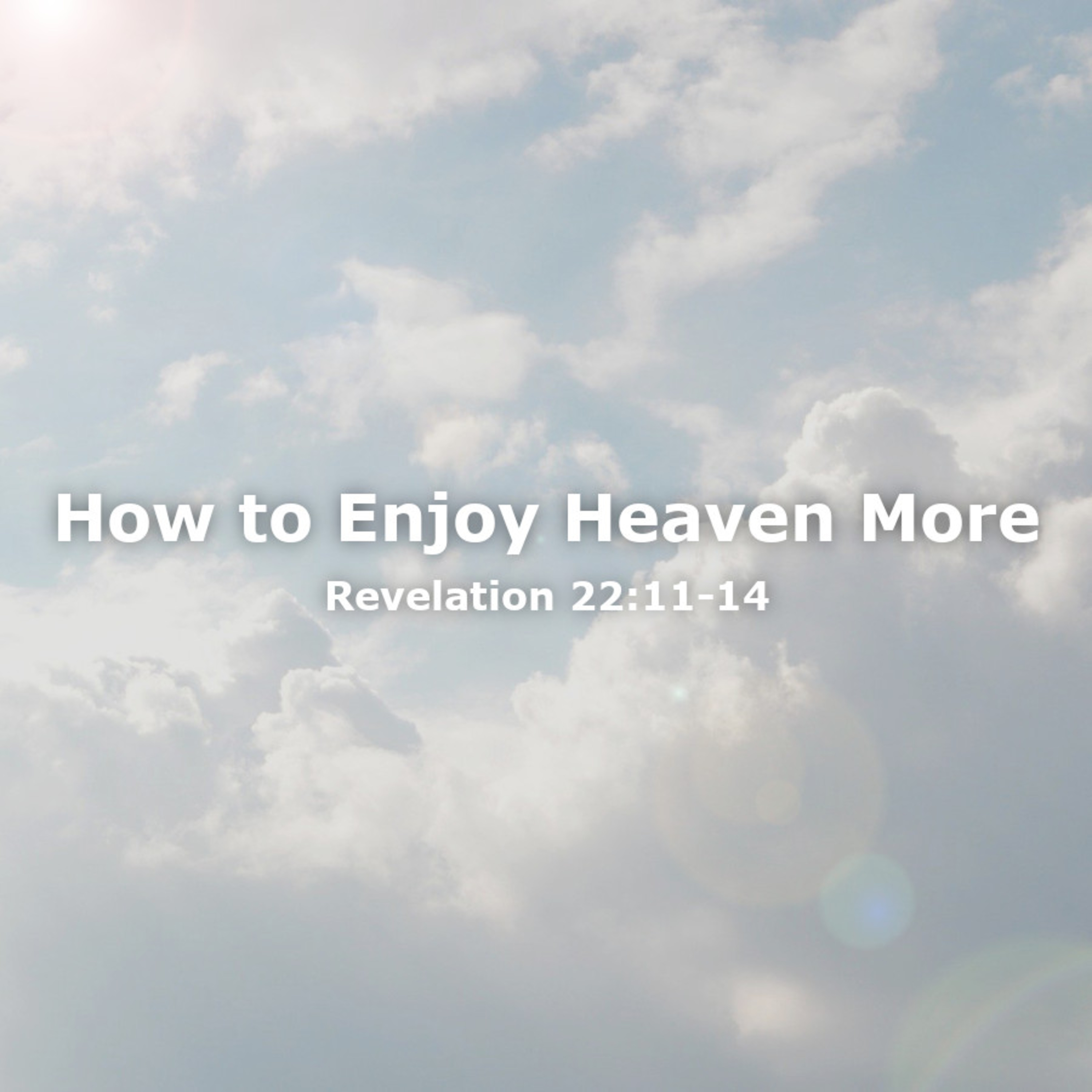 How to Enjoy Heaven More episode artwork