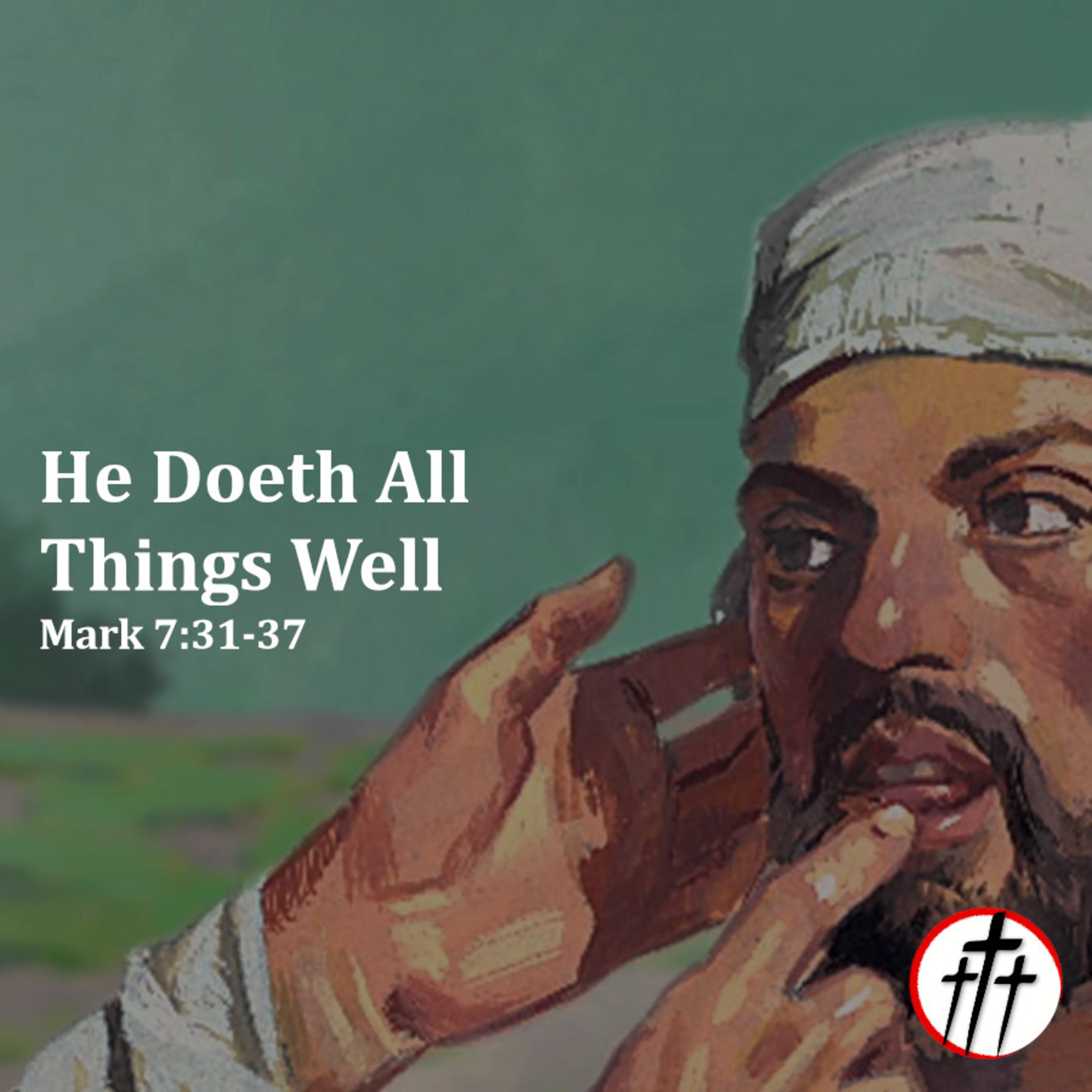 He Doeth All Things Well episode artwork