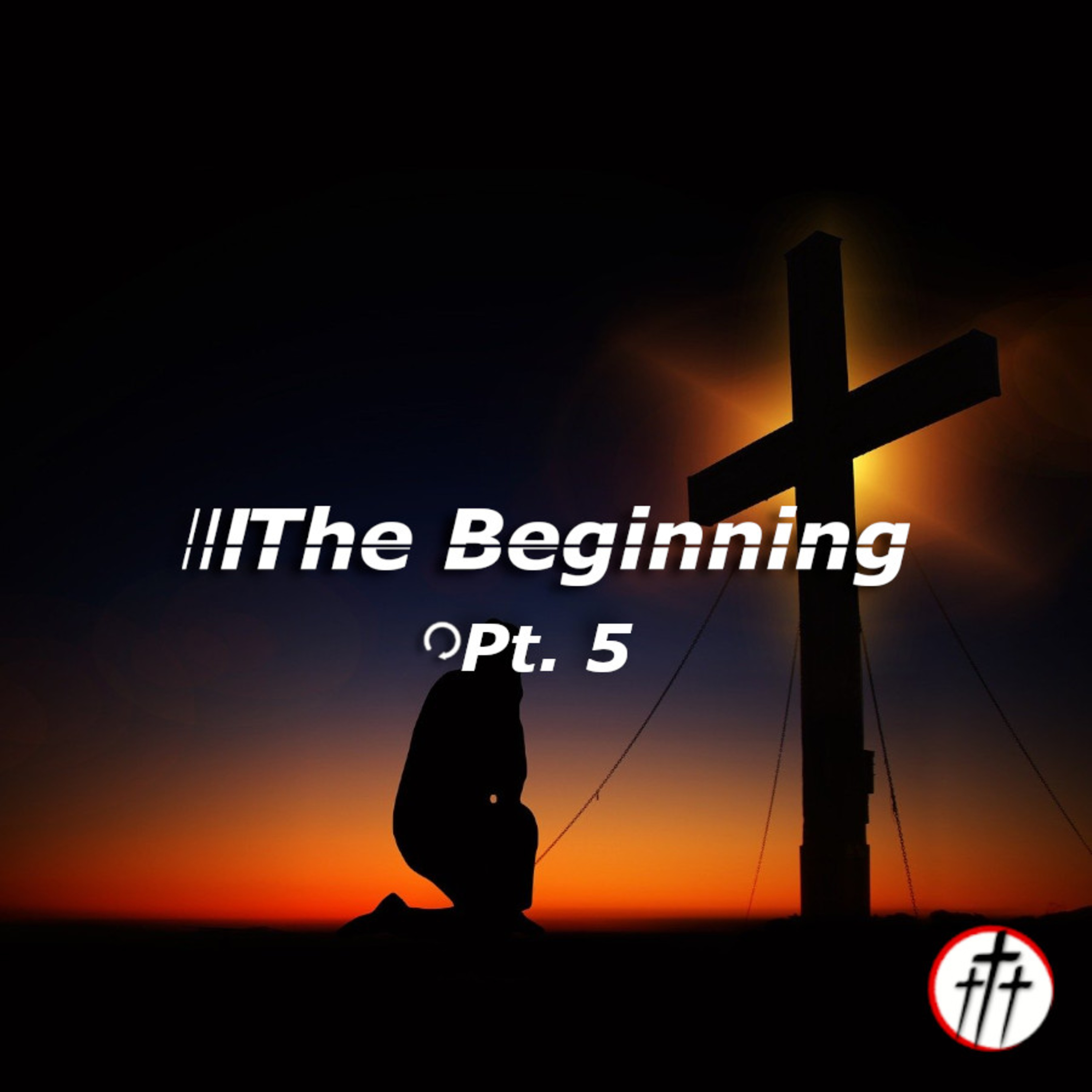 A New Beginning in the Upper Room (The Beginning, Pt. 5) episode artwork