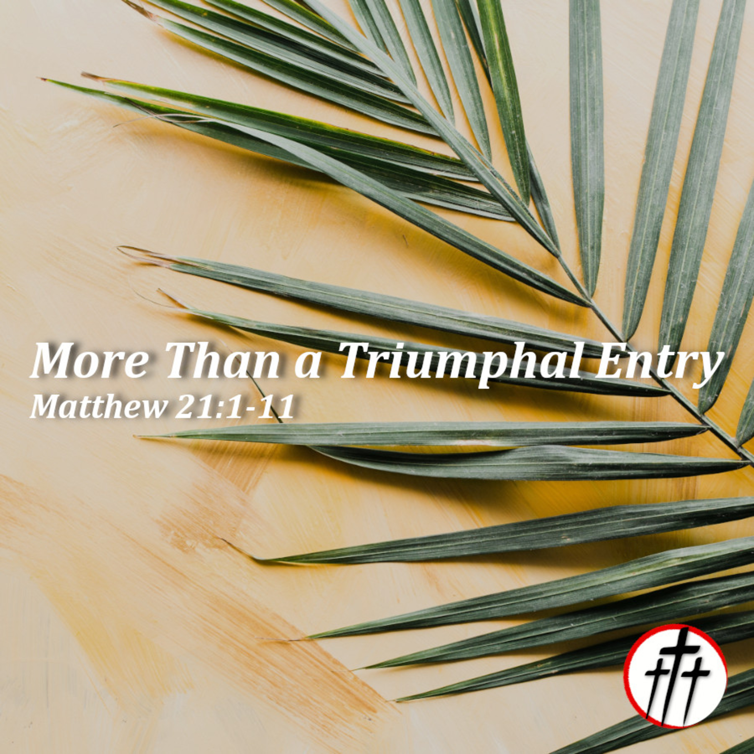 More Than a Triumphal Entry episode artwork