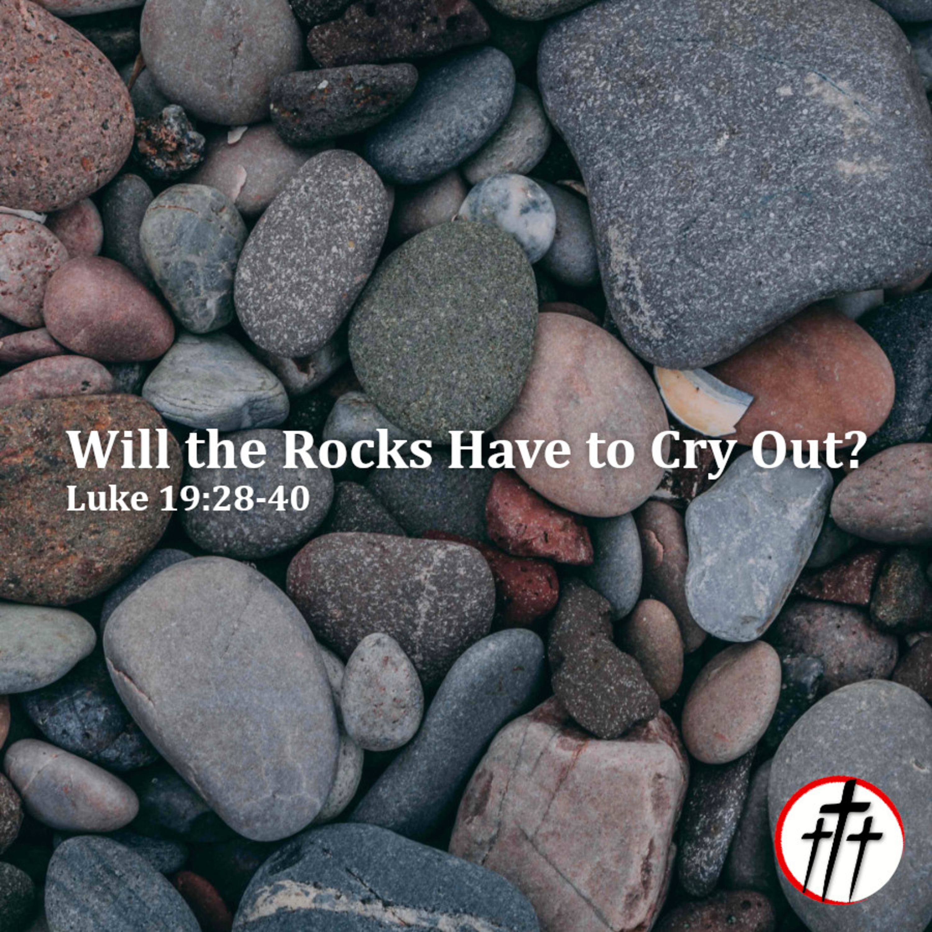 Will the Rocks Have to Cry Out? episode artwork