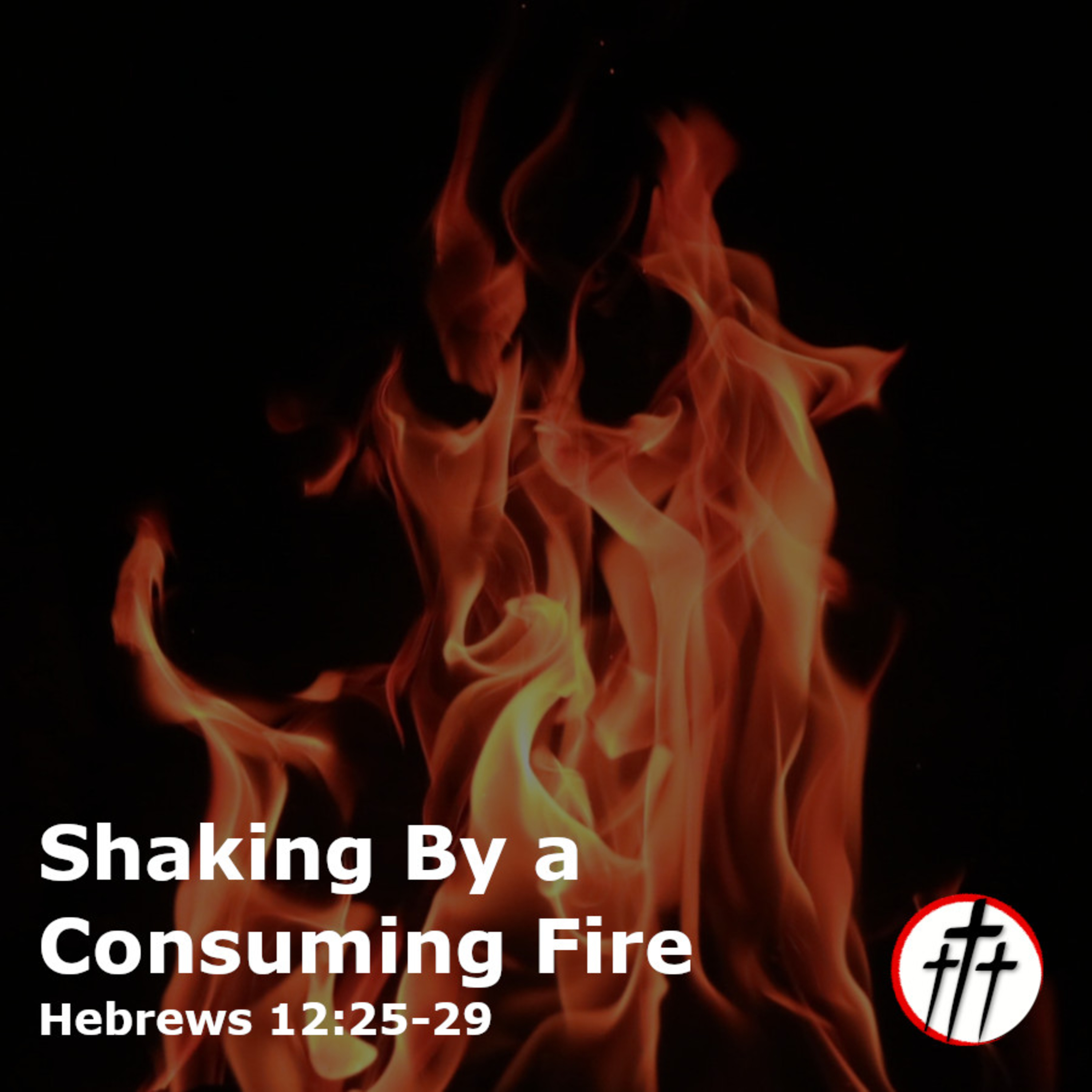 Shaking By a Consuming Fire episode artwork