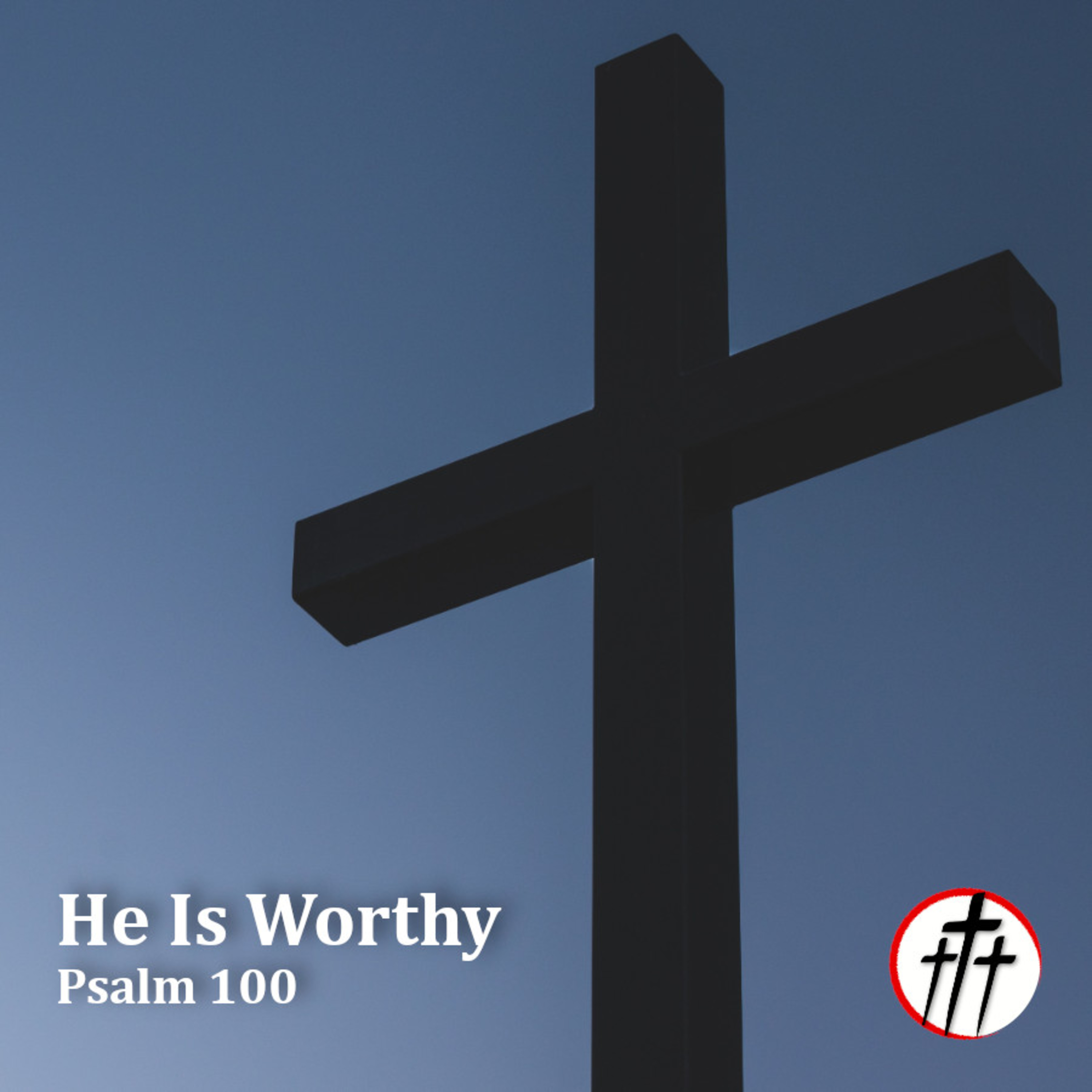 He is Worthy w/ Bro. Gilbert Humphrey episode artwork
