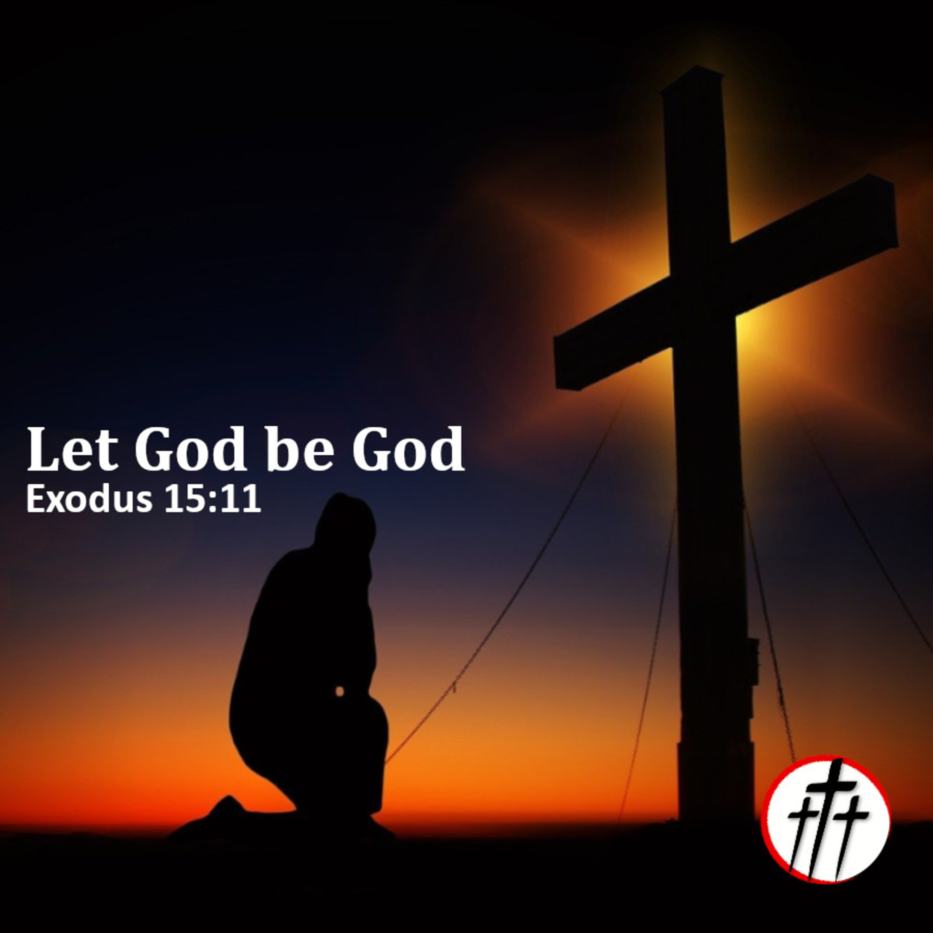 Let God be God w/ Bro. Matt Stensaas episode artwork