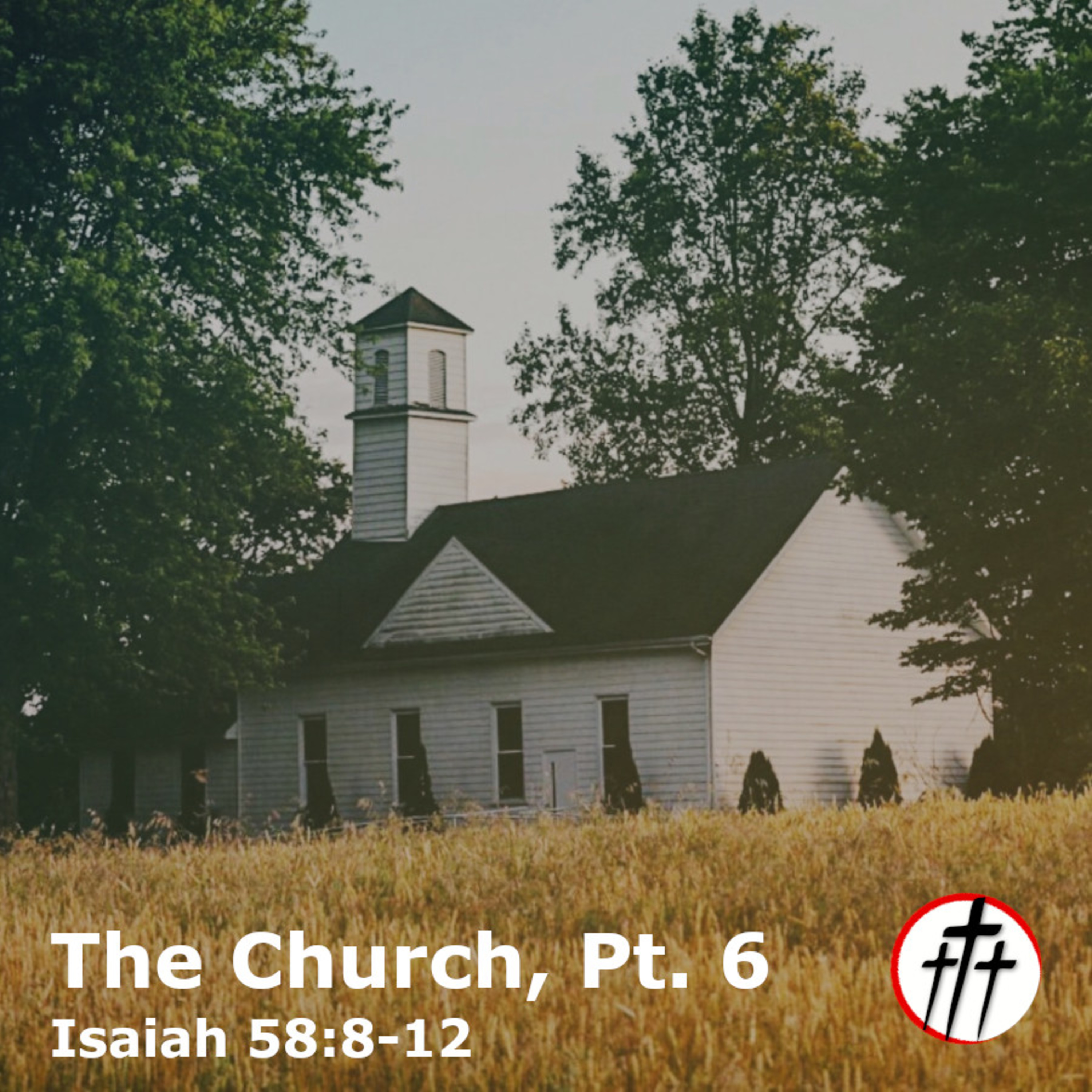 Strengthen the Foundations (The Church, Pt. 6) episode artwork