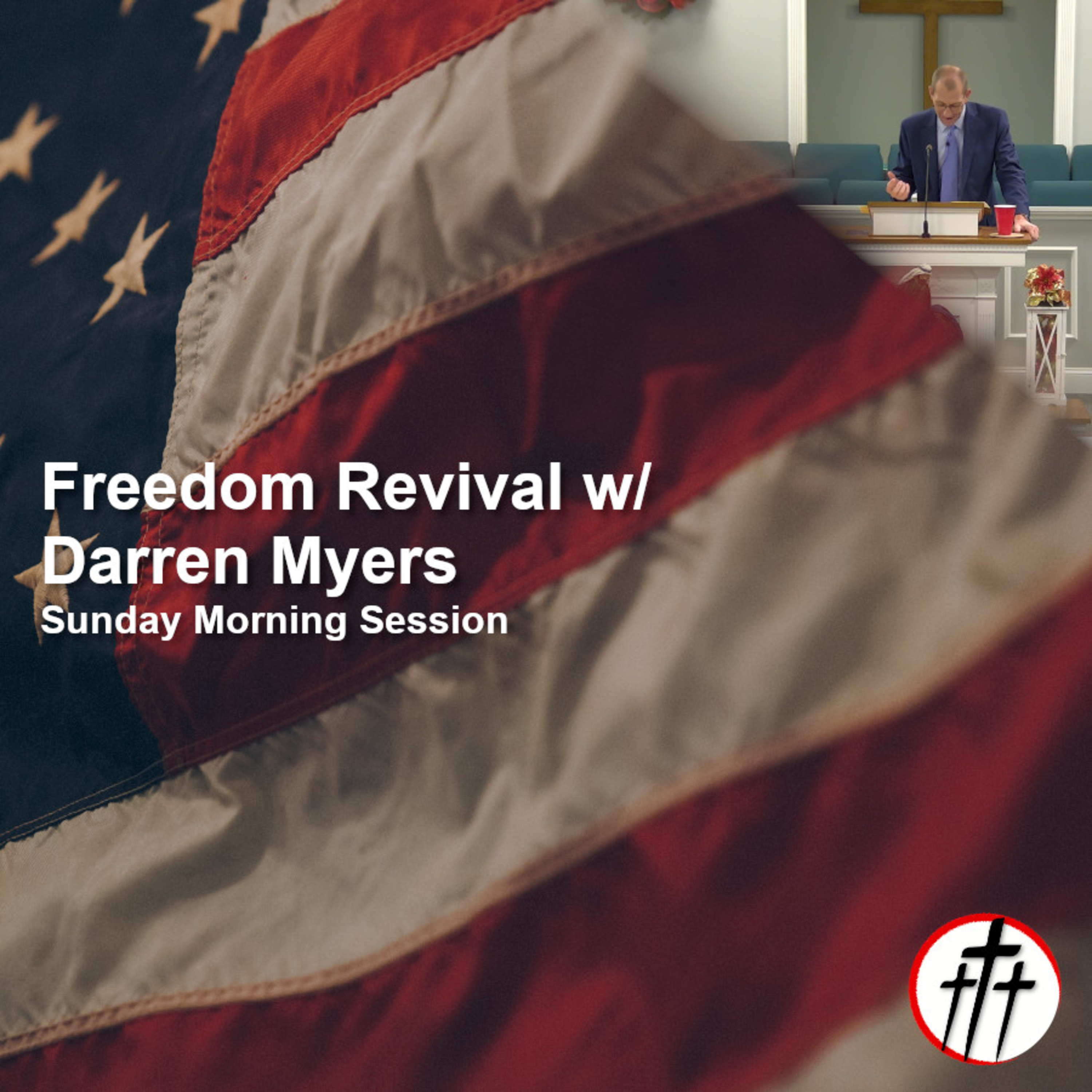 Freedom Revival w/ Darren Myers (Sunday Morning Session) episode artwork