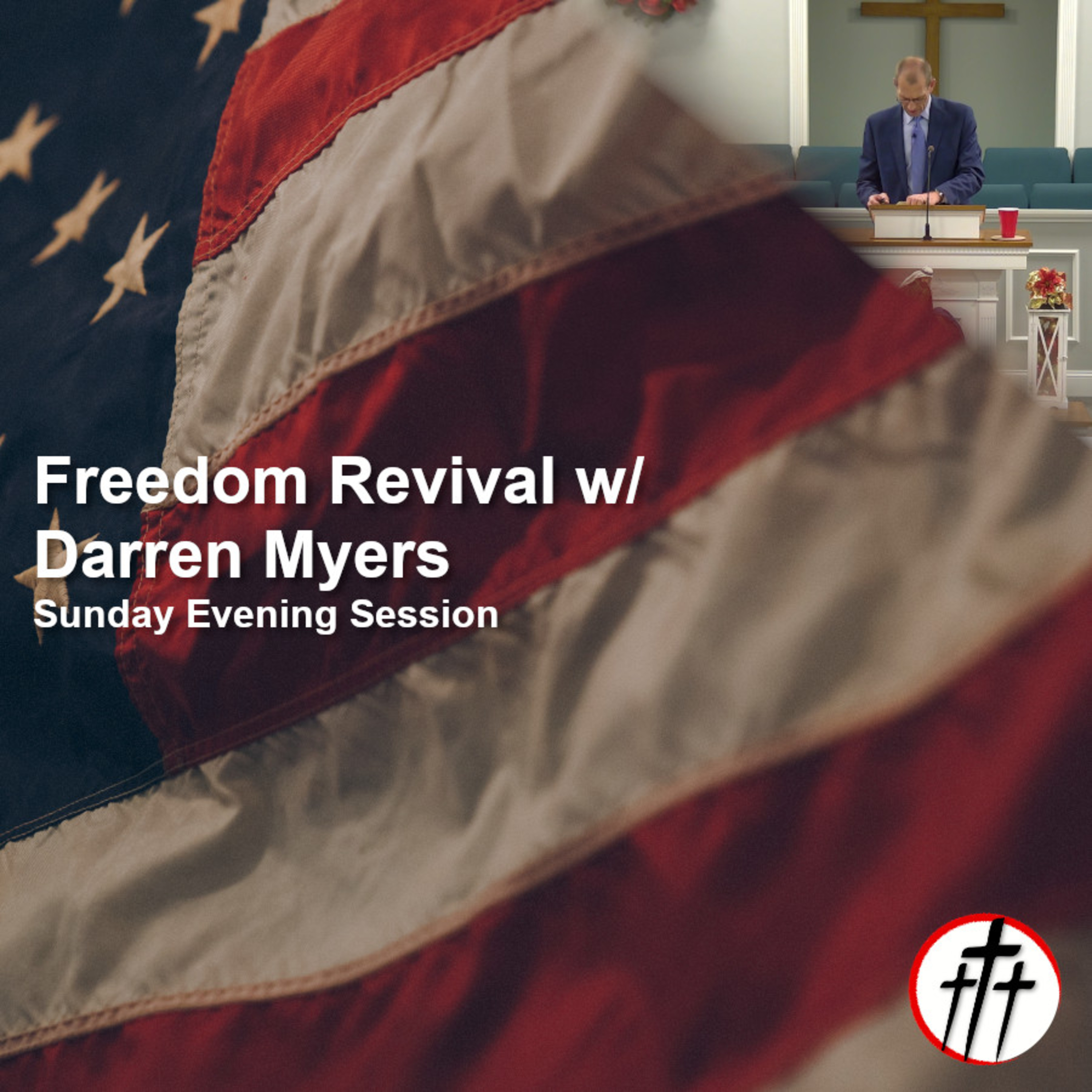 Freedom Revival w/ Darren Myers (Sunday Evening Session) episode artwork