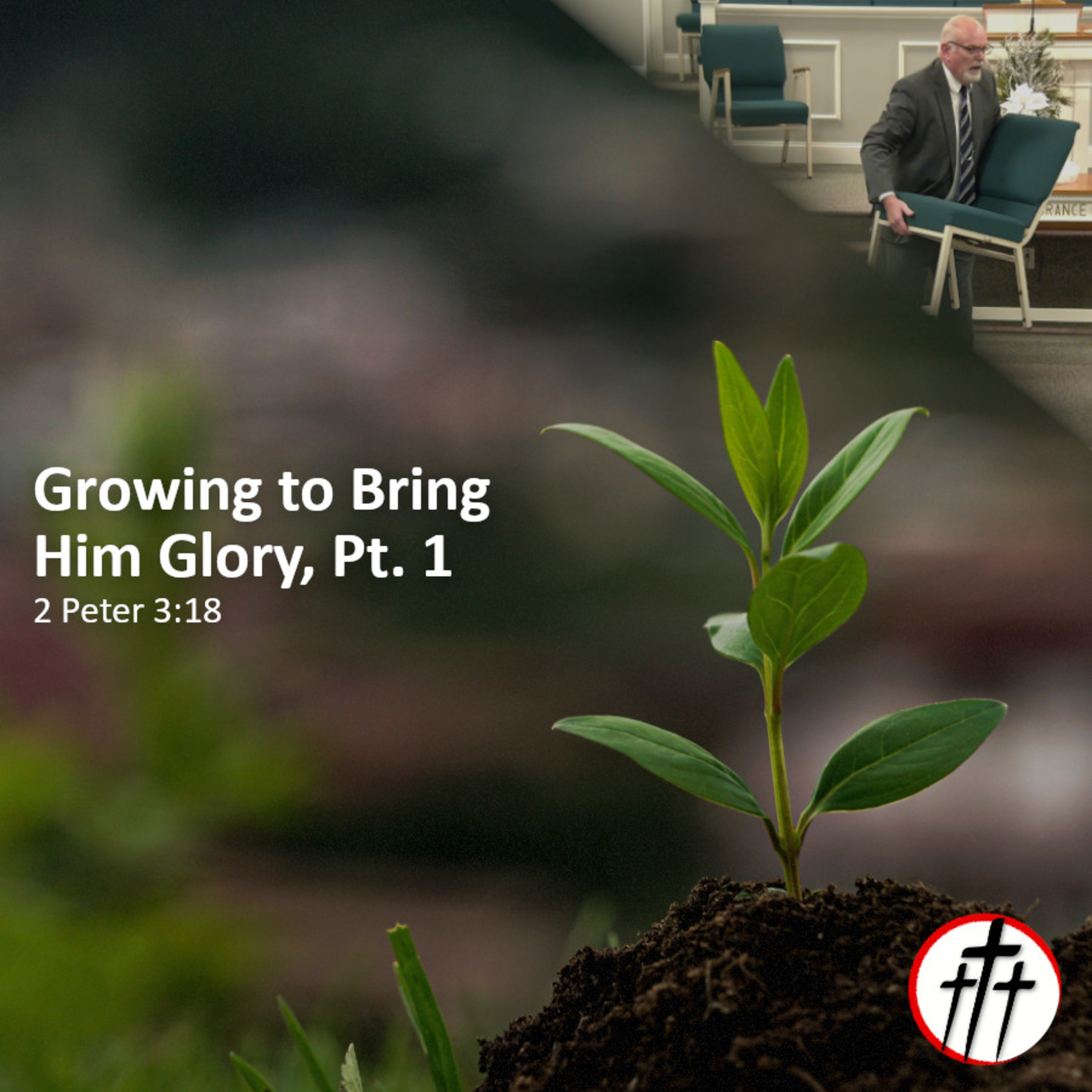 To Him Be Glory (Growing to Bring Him Glory, Pt. 1) episode artwork