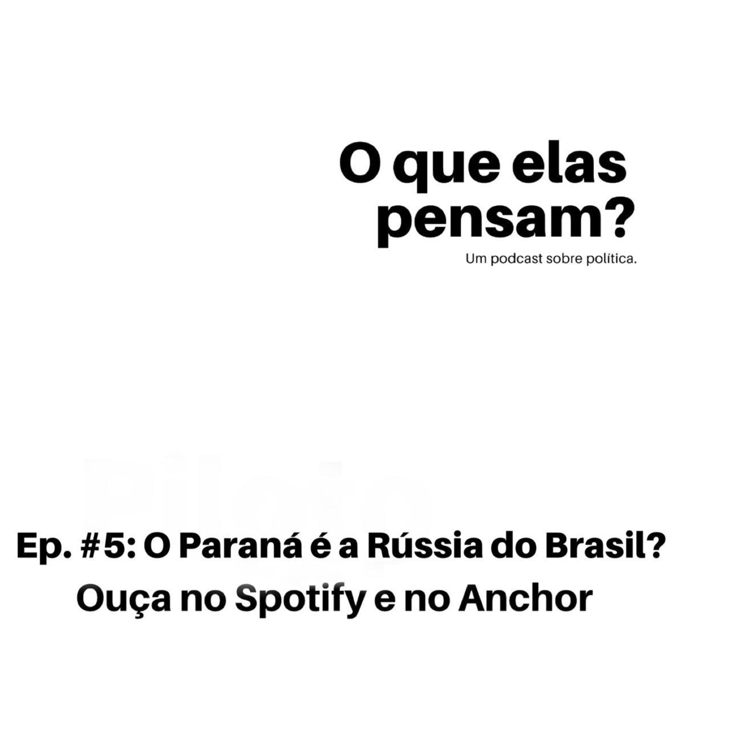 O que elas pensam?