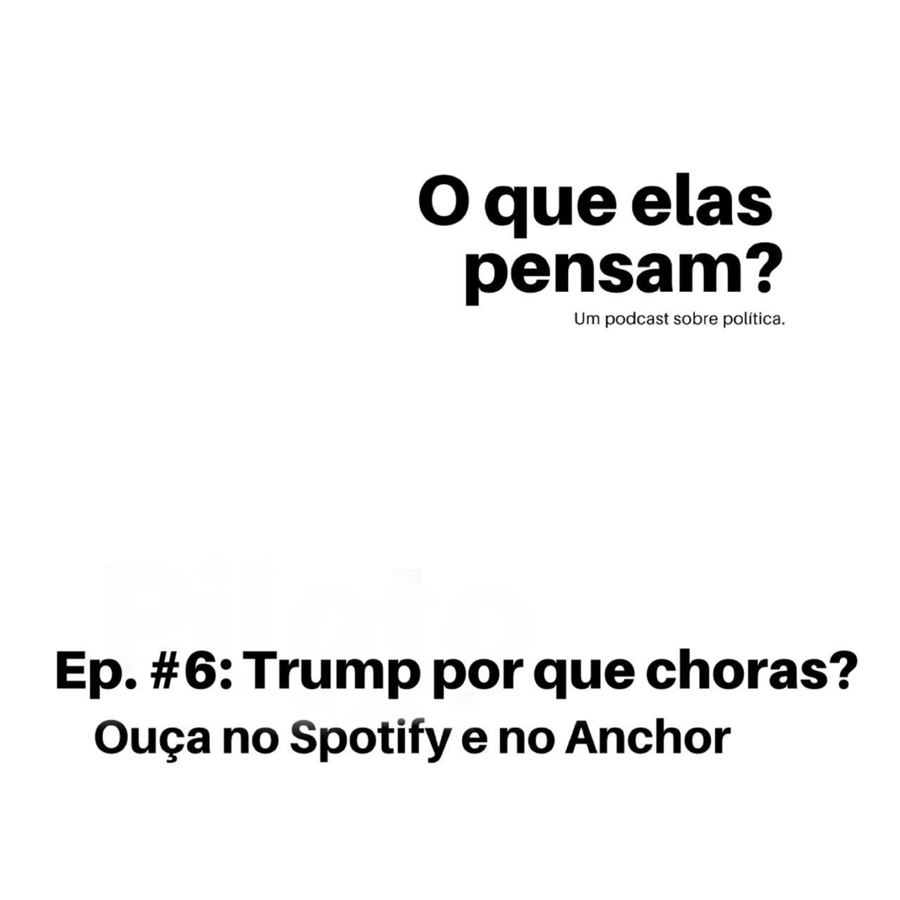 O que elas pensam?