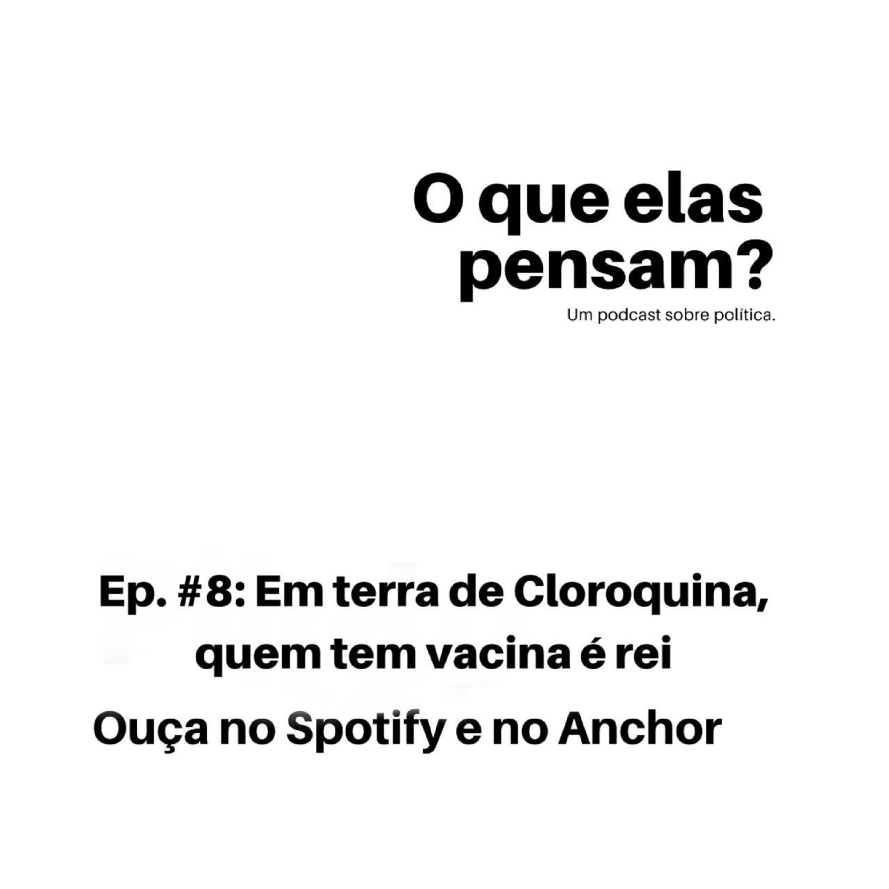O que elas pensam?