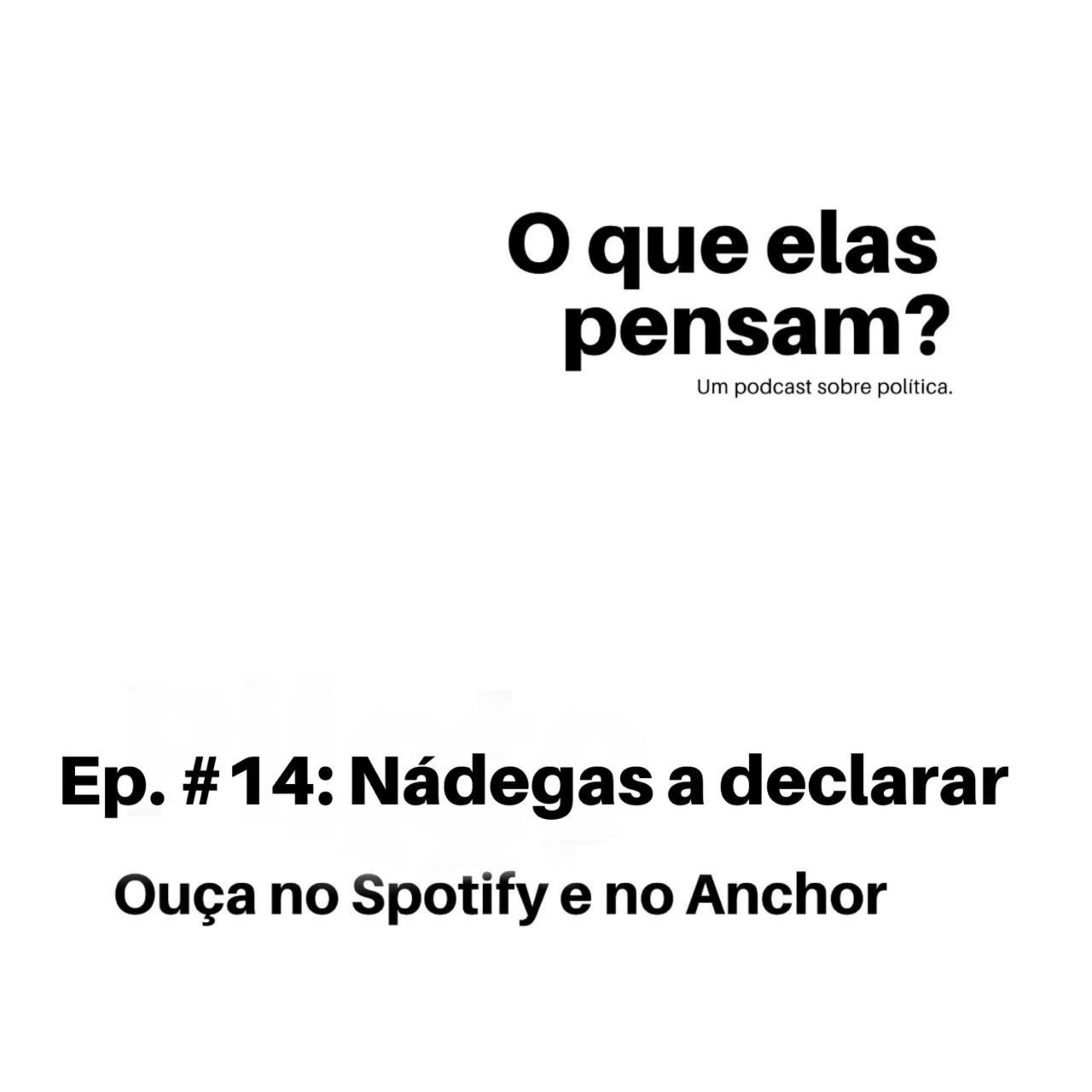 O que elas pensam?