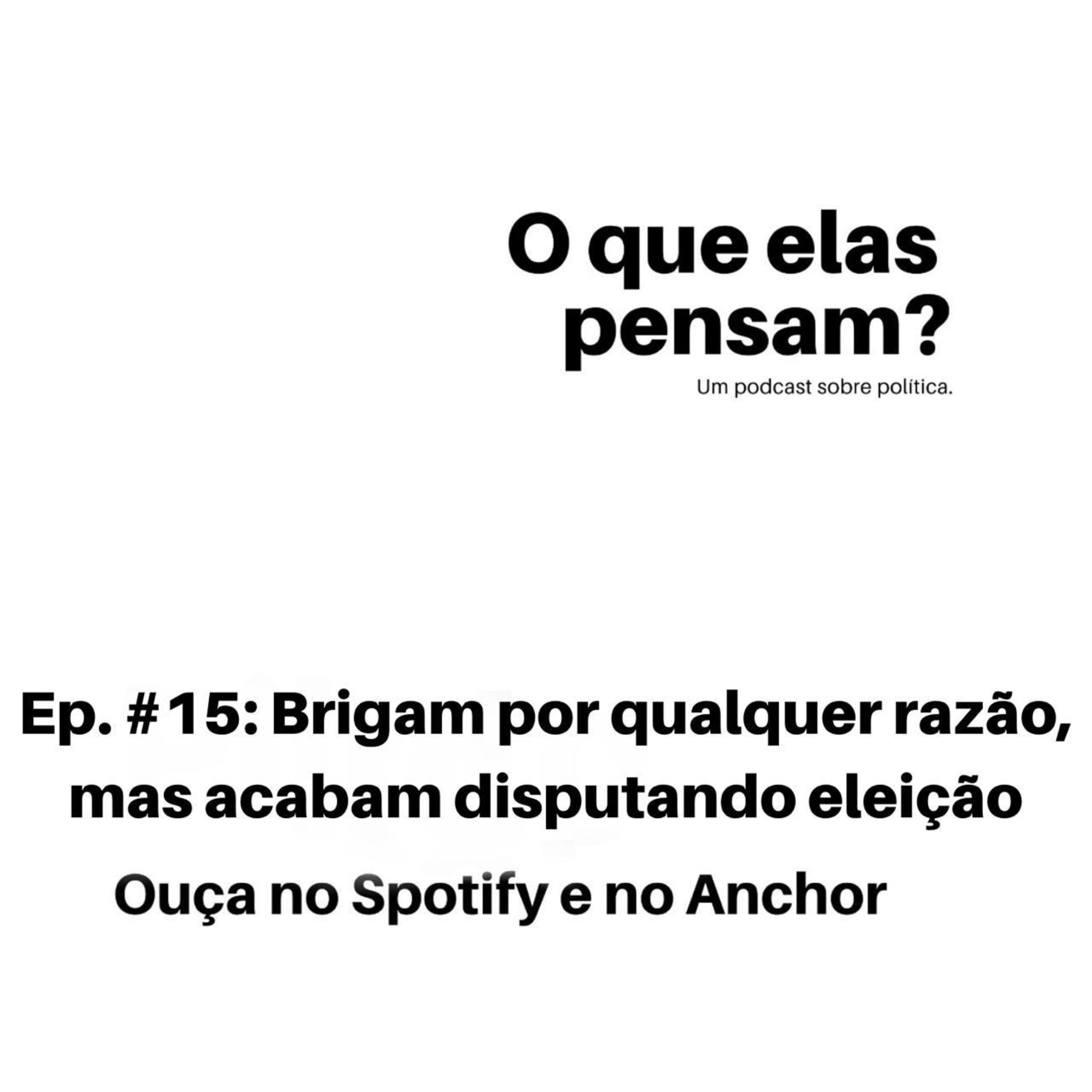 O que elas pensam?