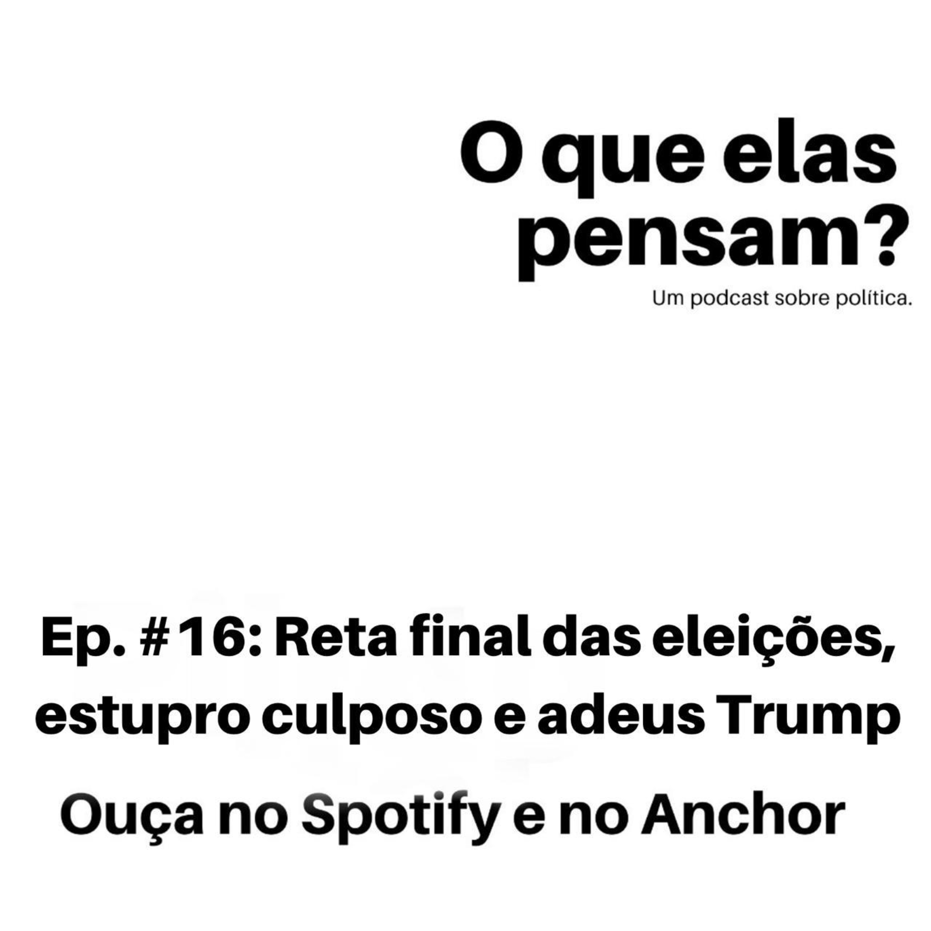 O que elas pensam?