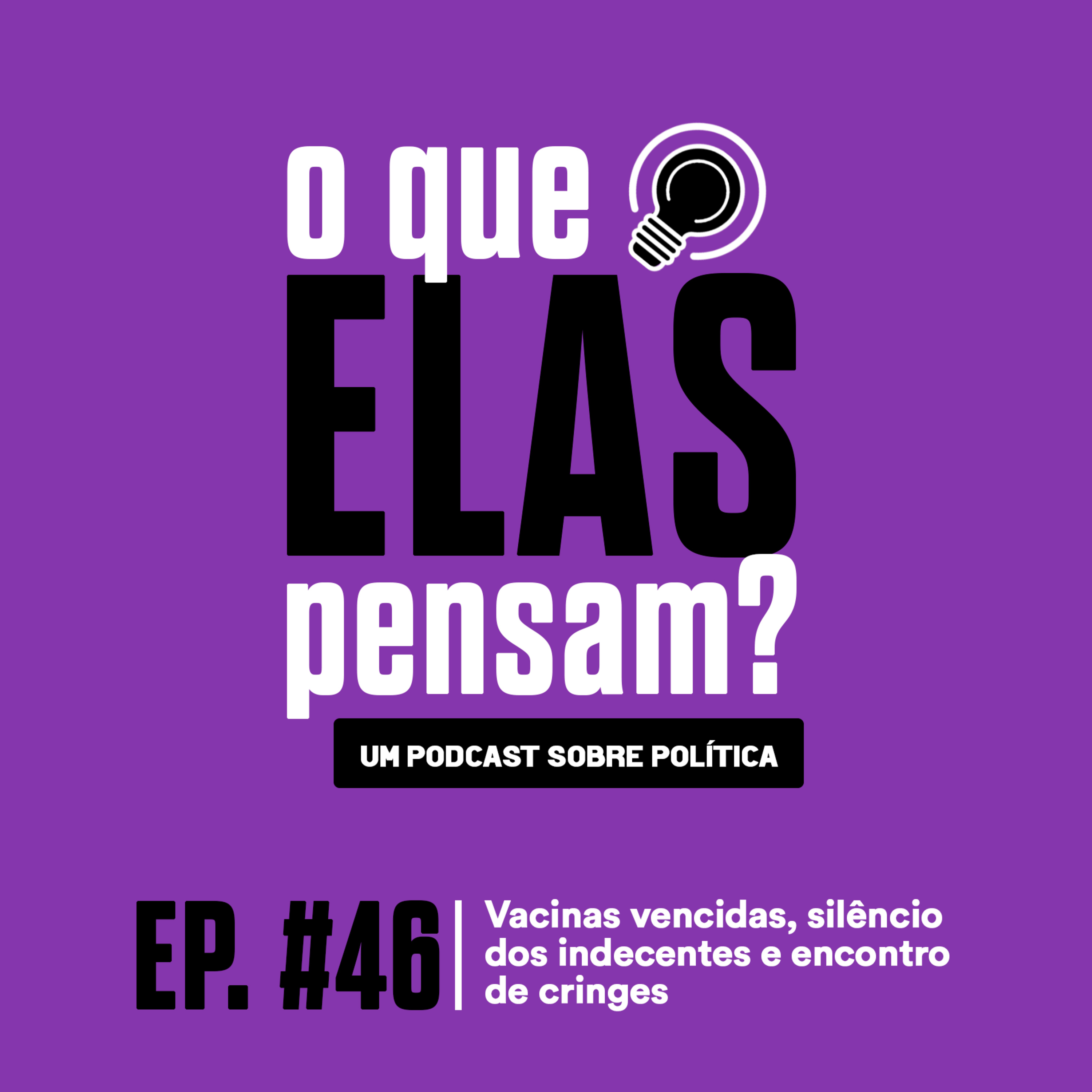 O que elas pensam?