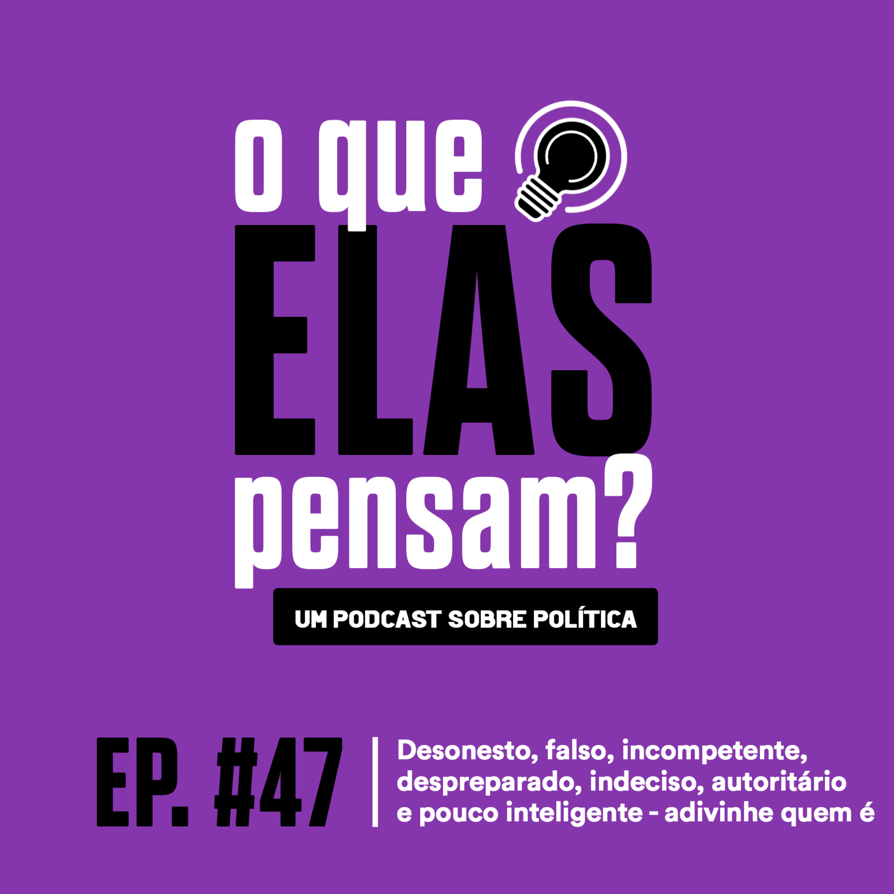 O que elas pensam?