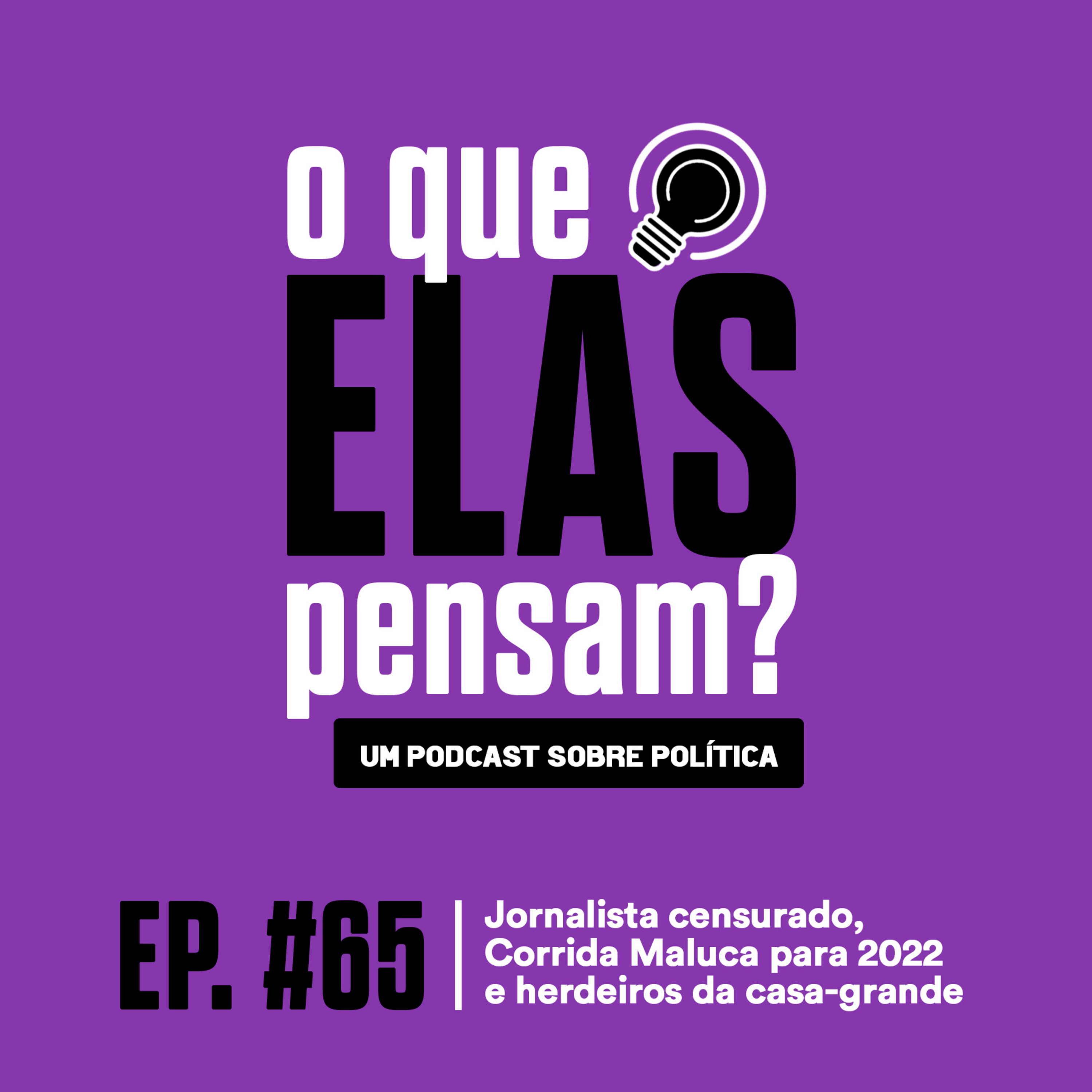 O que elas pensam?