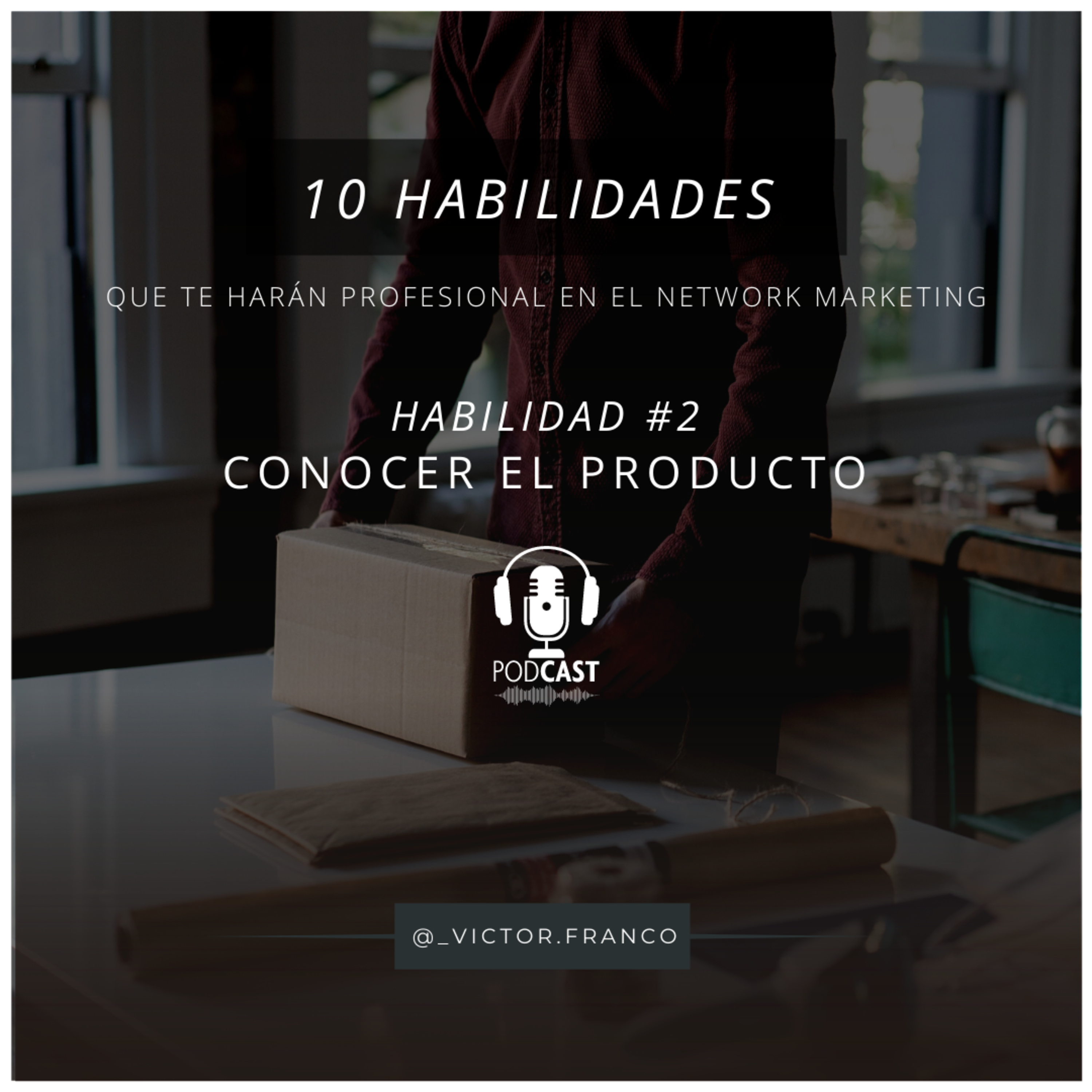 HABILIDAD #2: Conoce el producto.