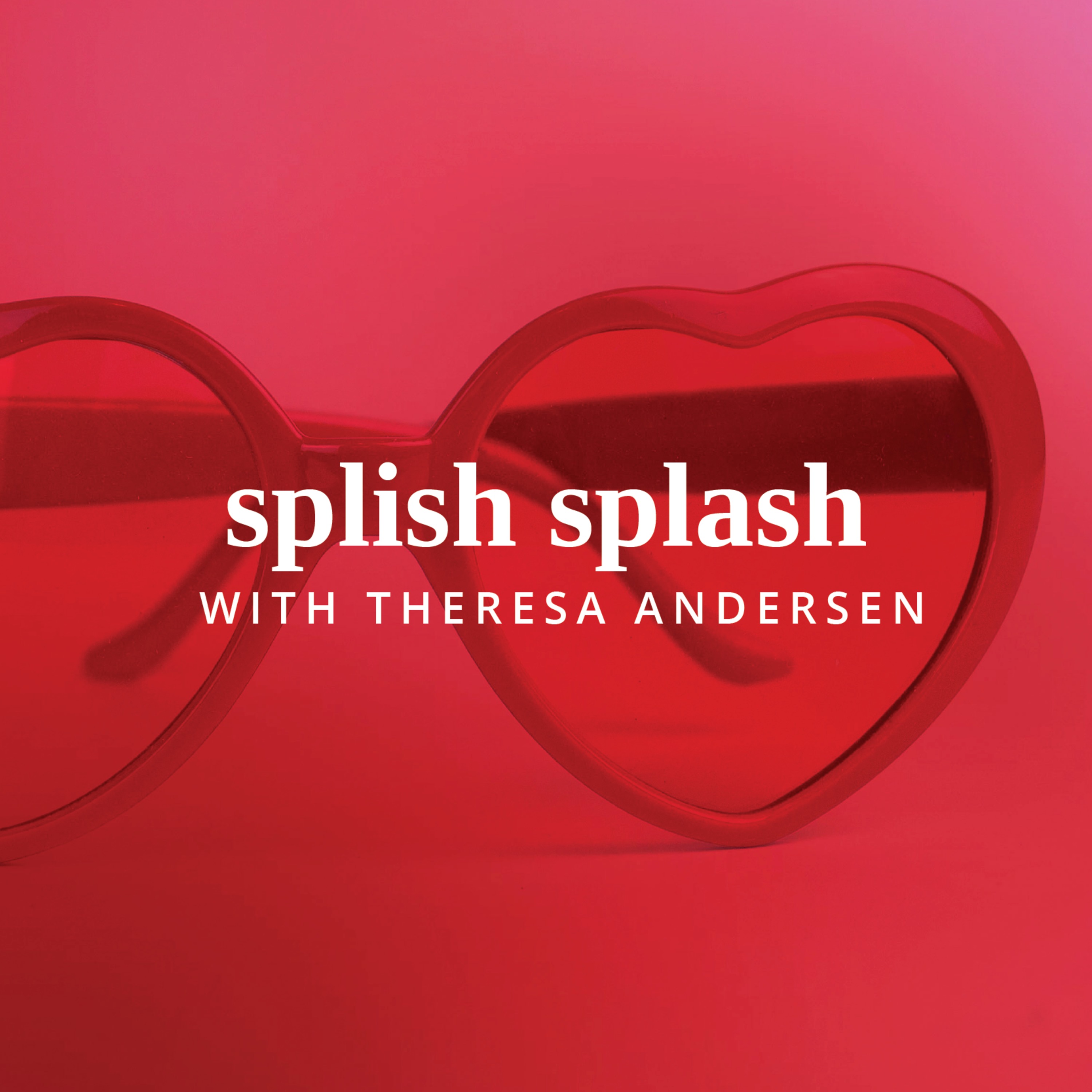 Splish Splash with Theresa Andersen