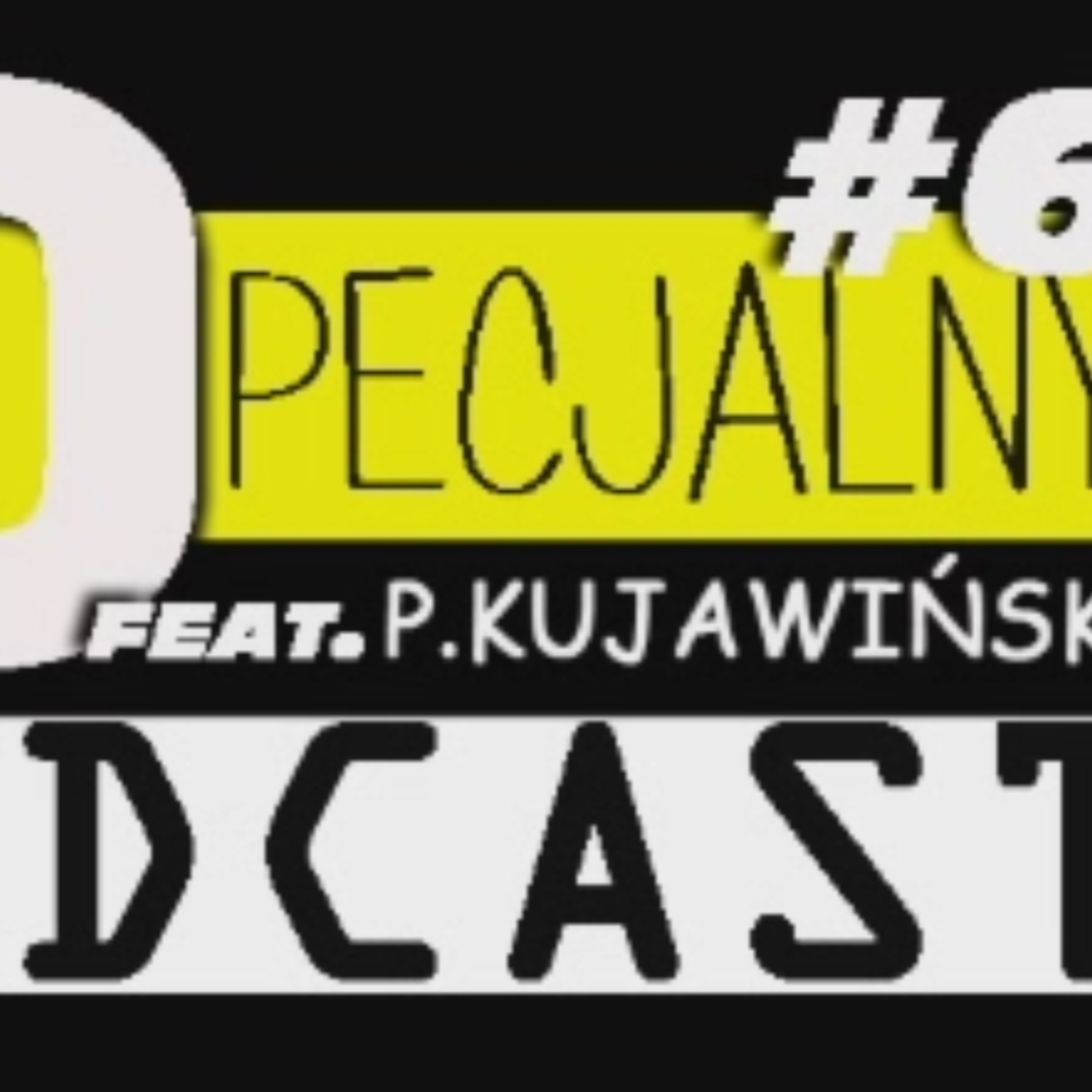 Podcast Specjalny #6 episode artwork