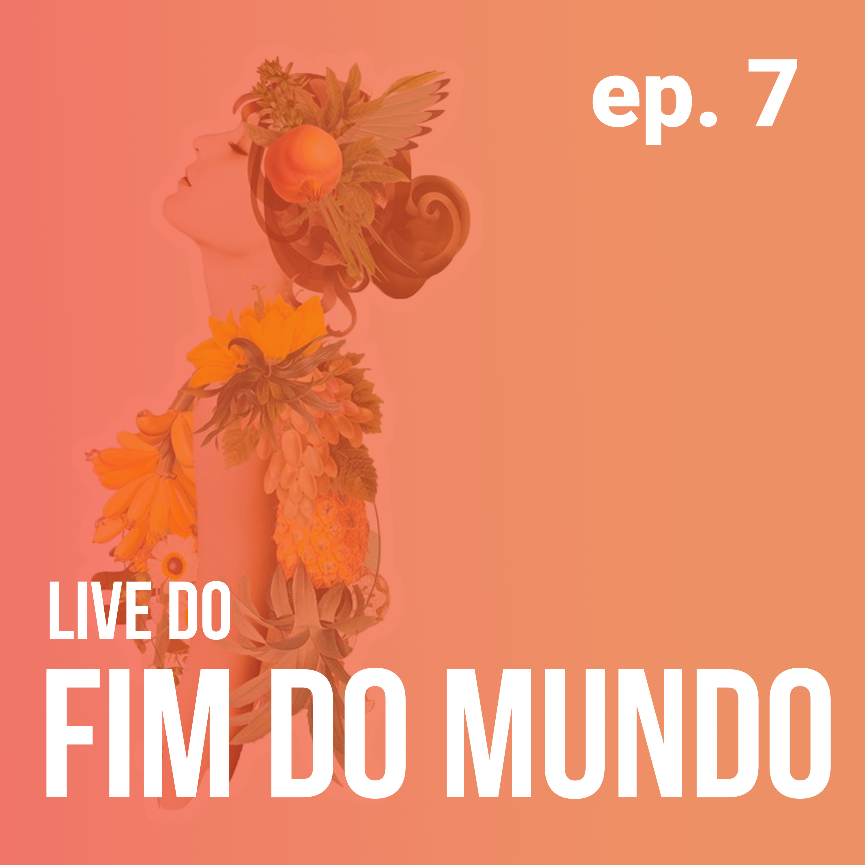 Live do Fim do Mundo em podcast!