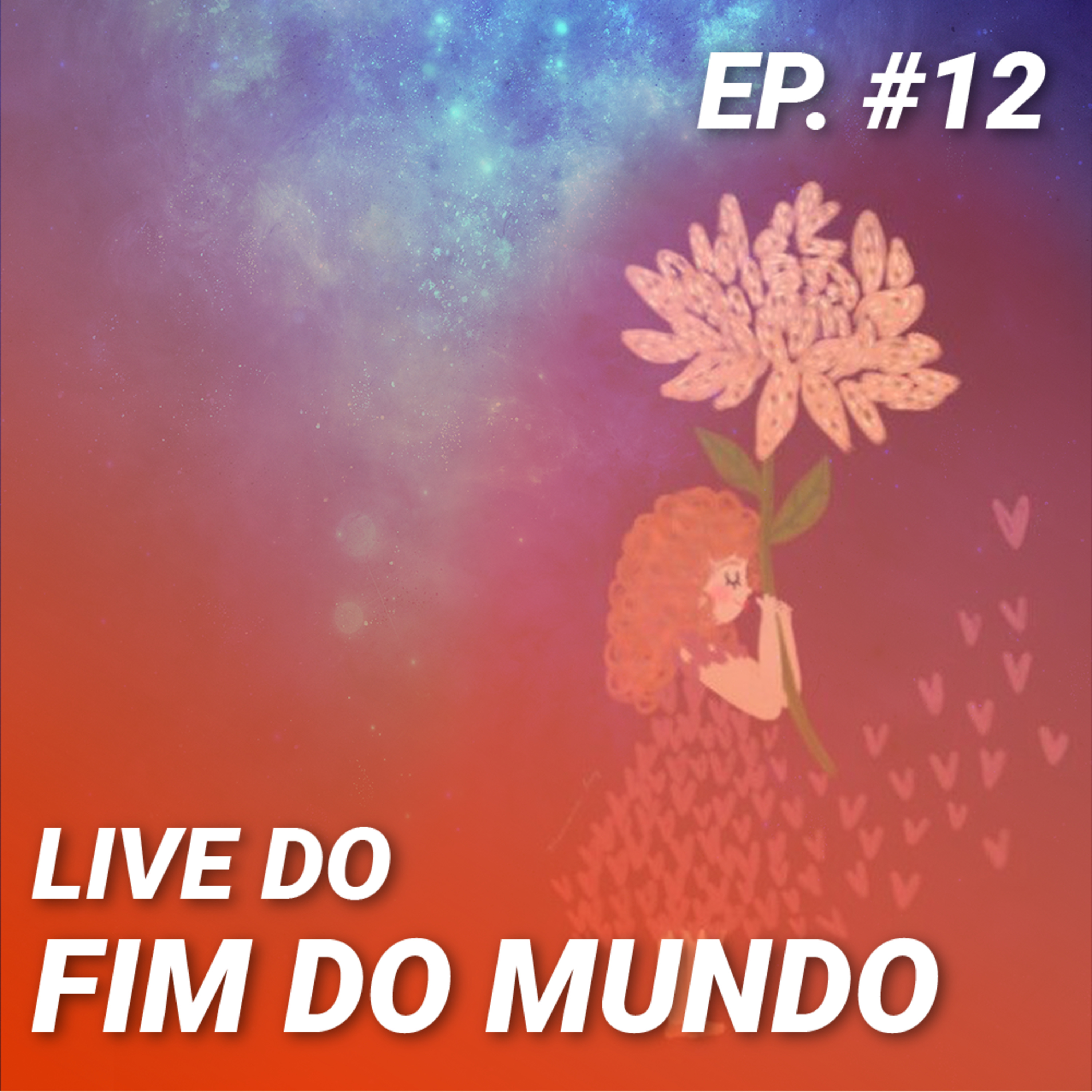 Live do Fim do Mundo em podcast!