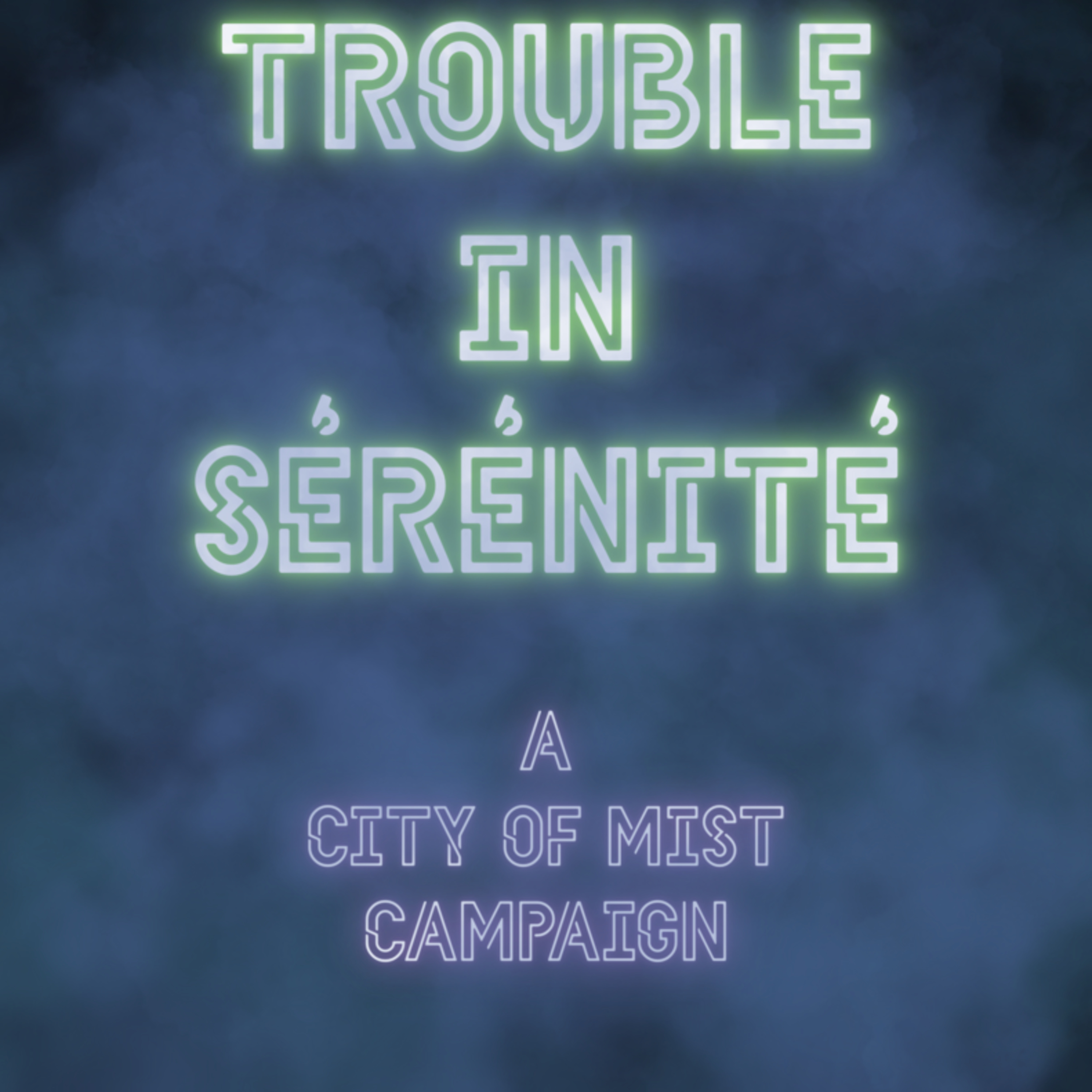 Trouble in Sérénité: City on Fire-Session 1 episode artwork