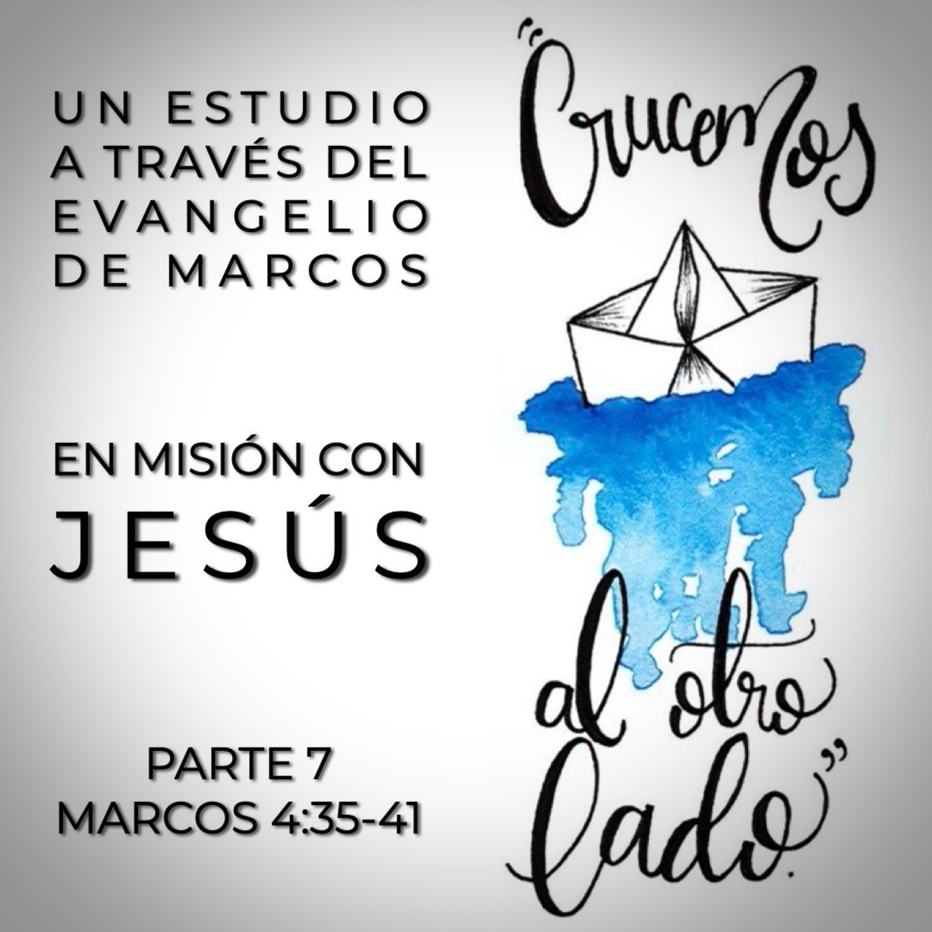 En Misión con Jesús 7 | Mc. 4:35-41 episode artwork