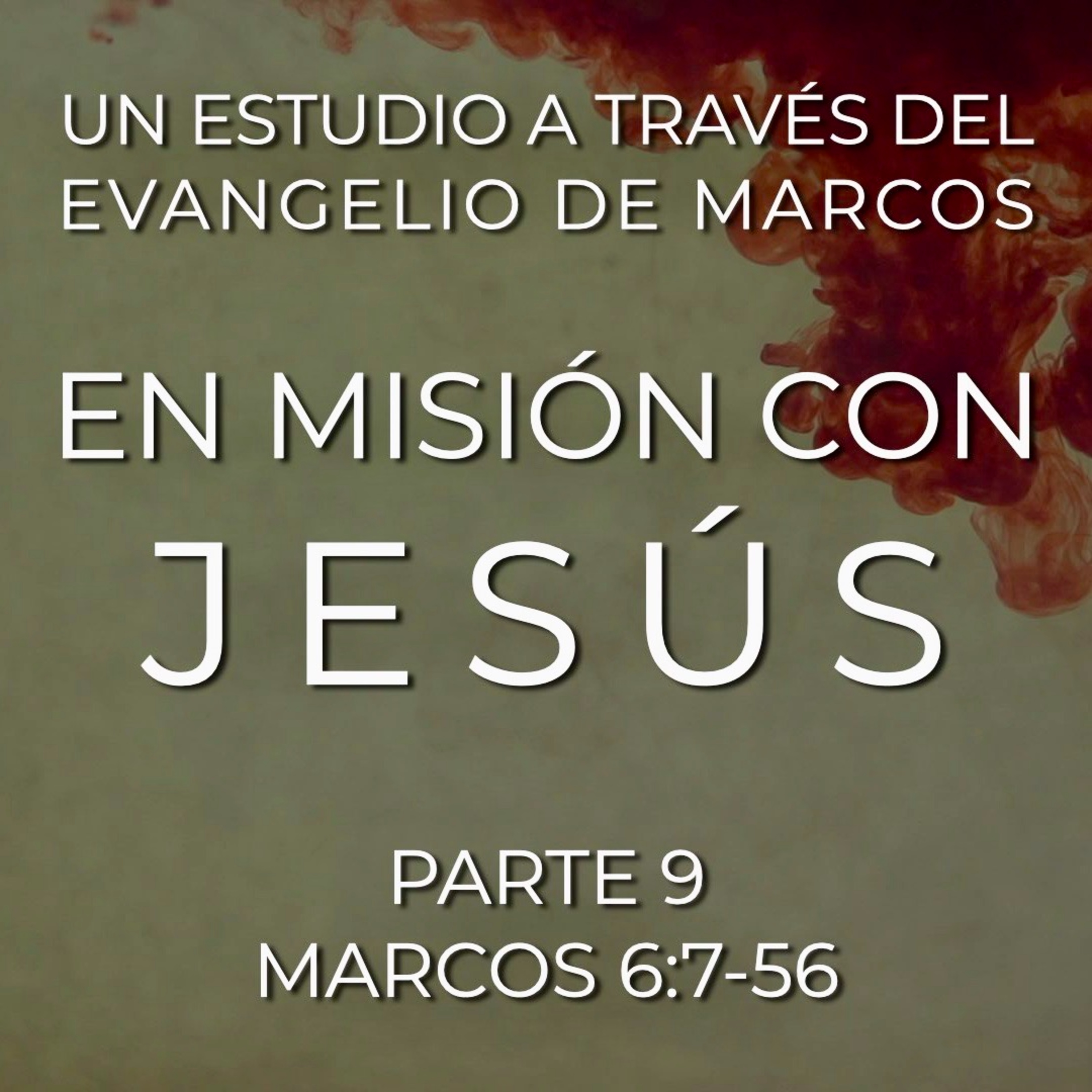 En Misión con Jesús 9 | Mc. 6:7-56 episode artwork