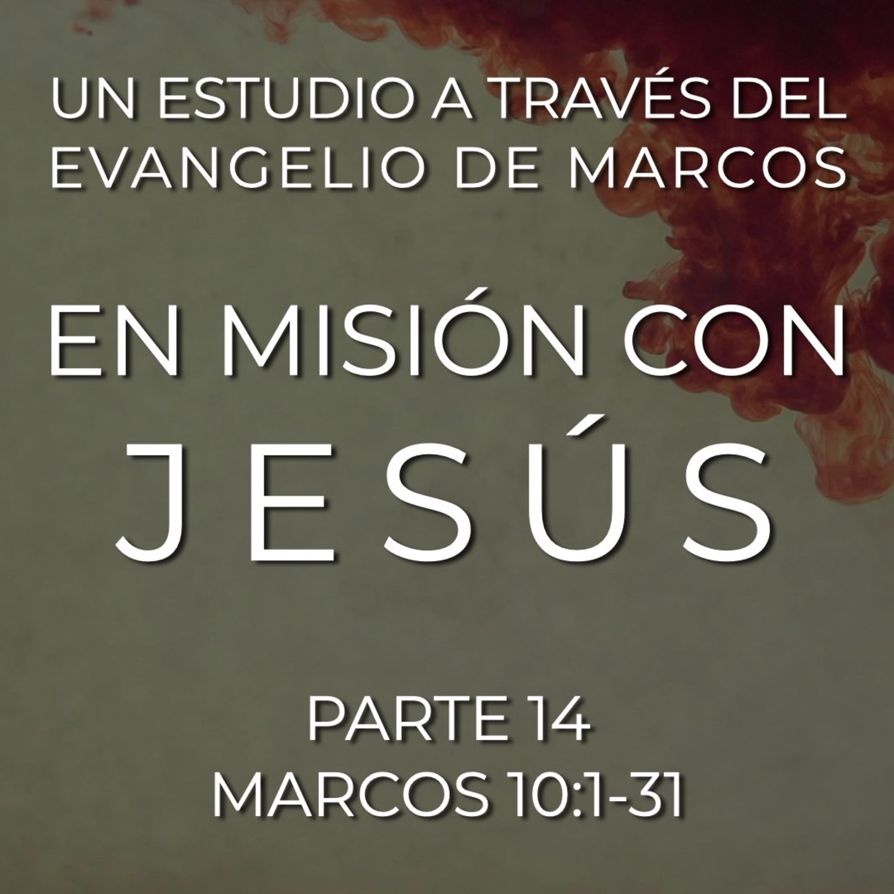 En Misión con Jesús 14 | Mc. 10:1-31 episode artwork
