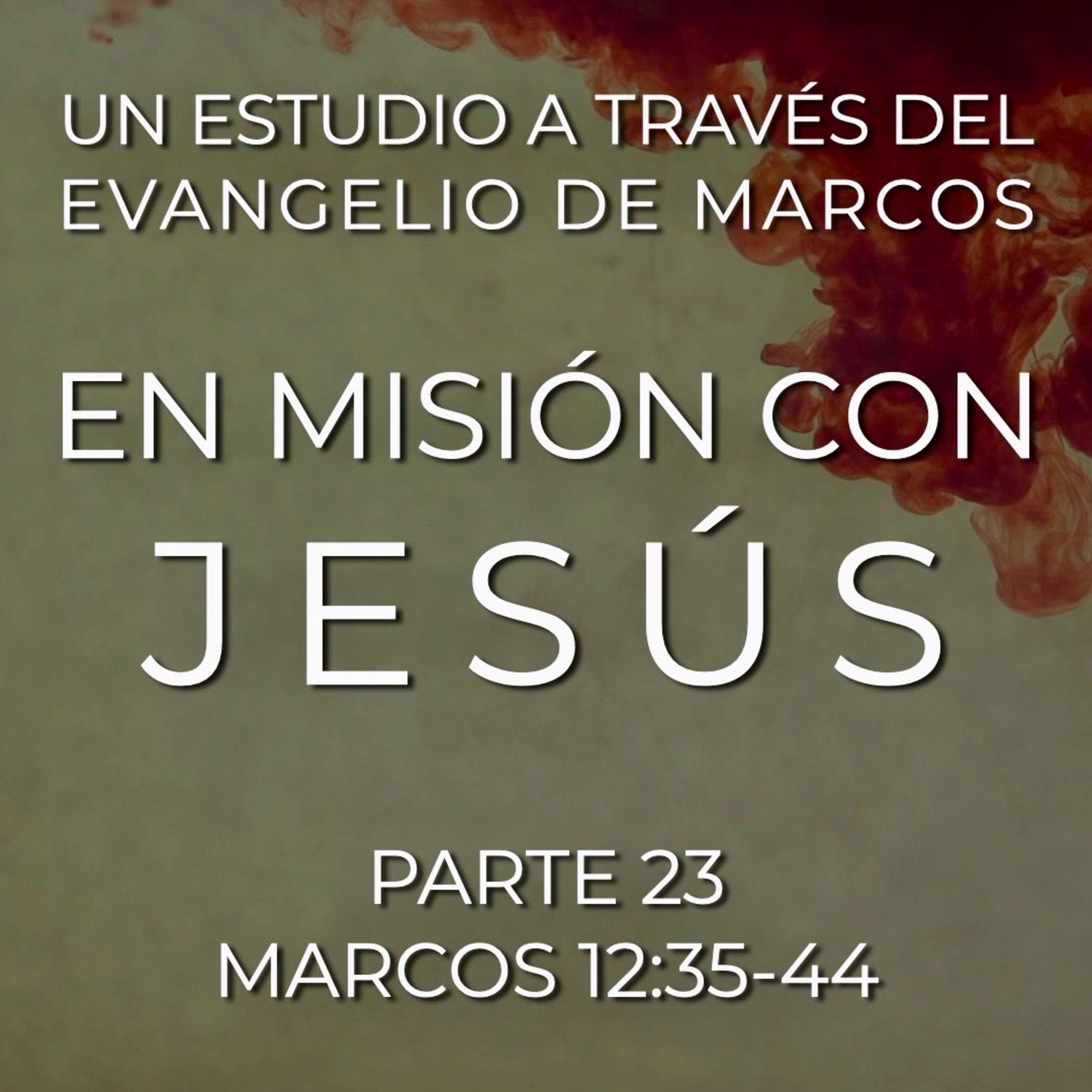 En Misión con Jesús 23 | Mc. 12.35-44 episode artwork