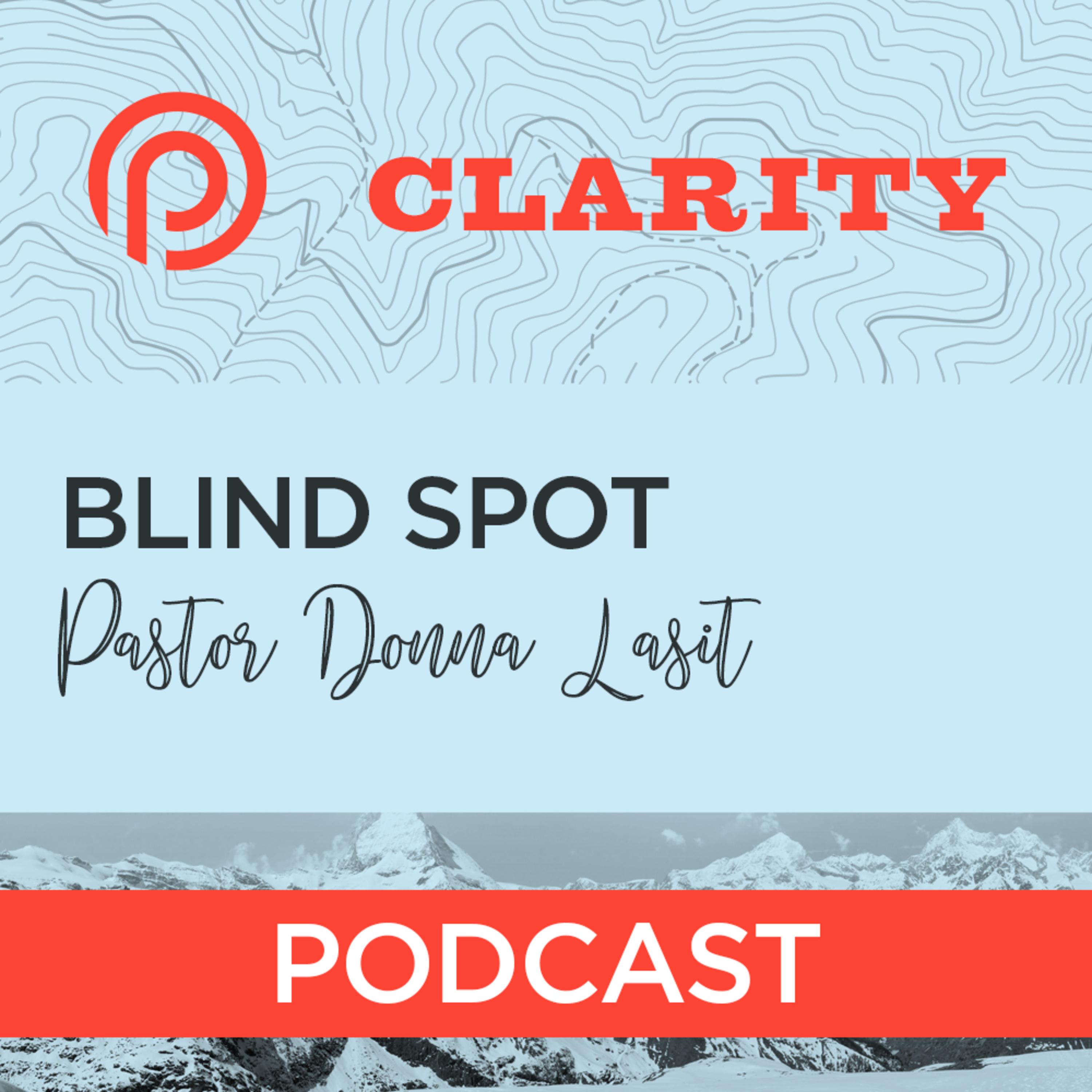 Blind Spot | Clarity Series | Pastor Donna Lasit episode artwork